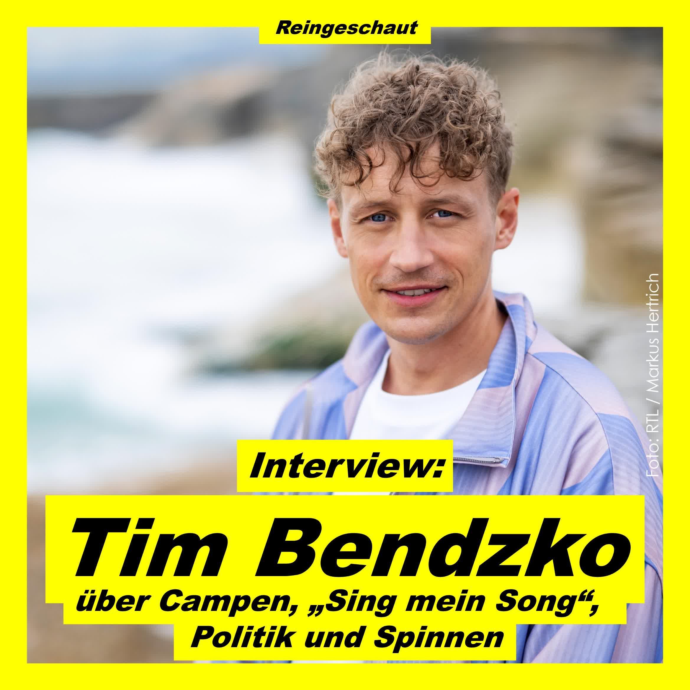 Tim Bendzko über Campen, Politik und "Sing mein Song"