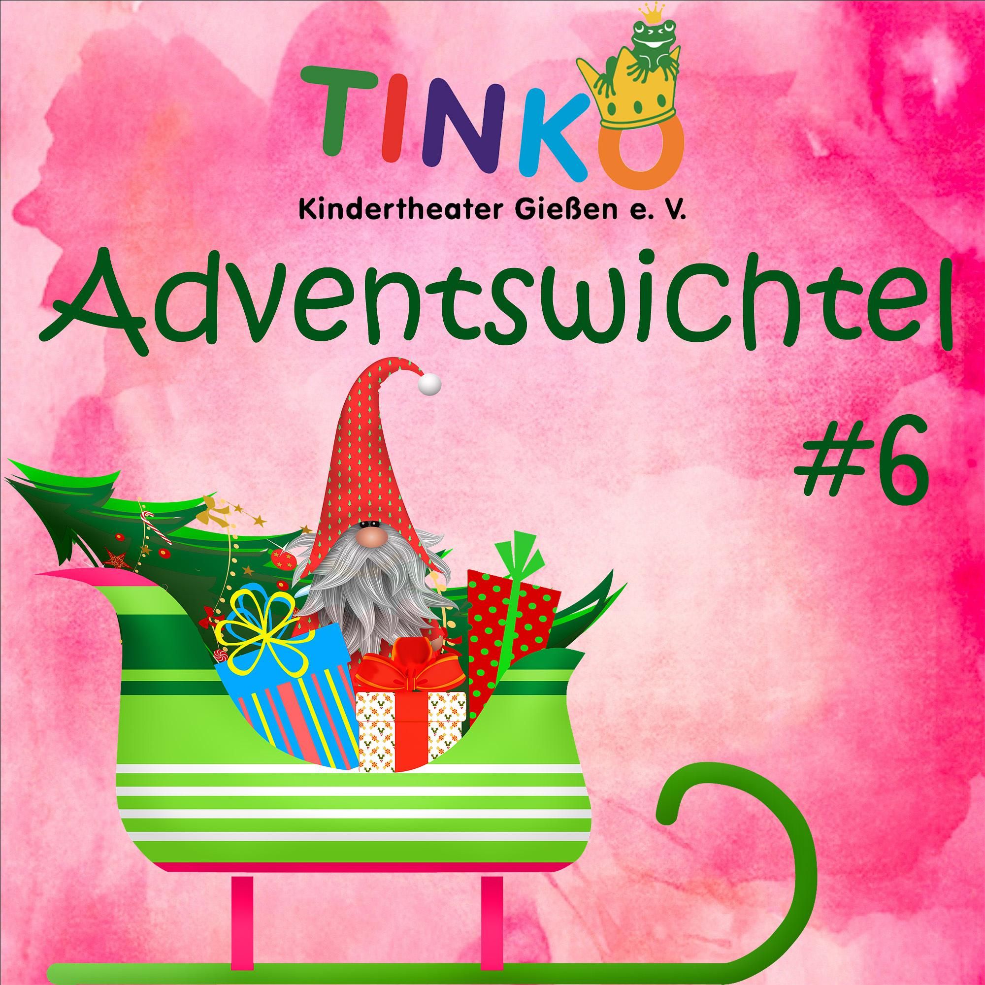 TINKO Adventswichtel #6