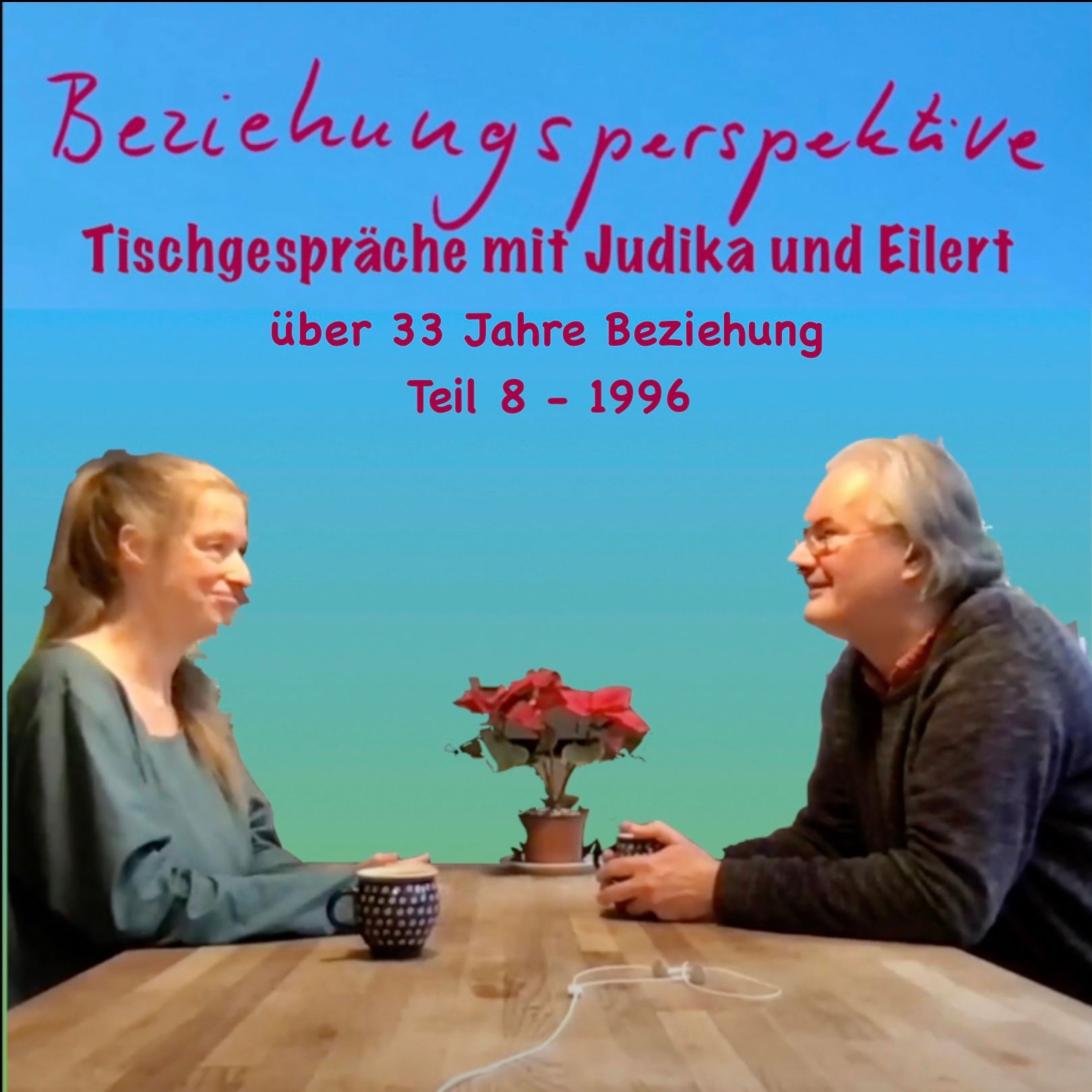 Tischgespräche mit Judika und Eilert – Teil 8