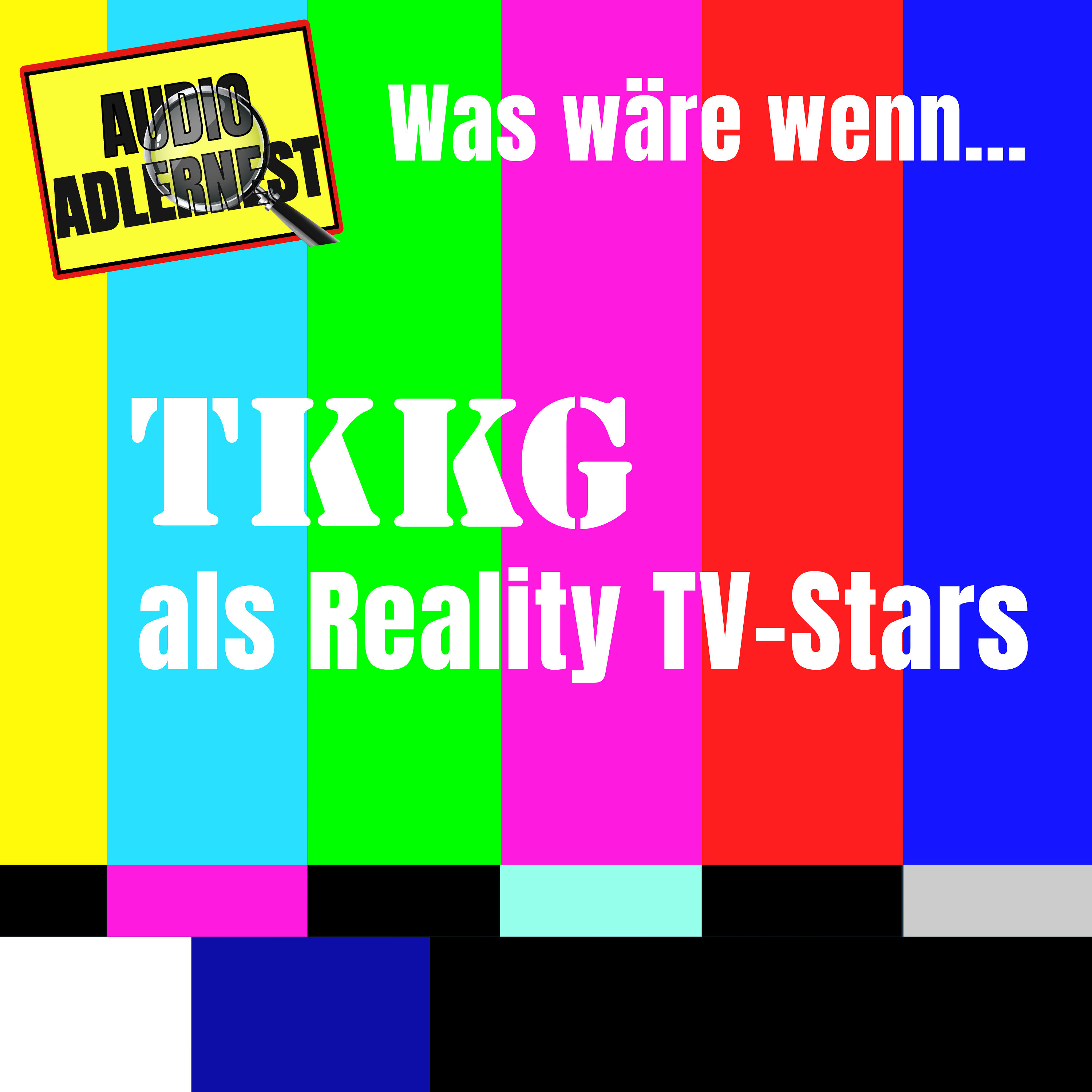TKKG als Reality TV Stars - Was wäre wenn...? - Audio Adlernest (#045)