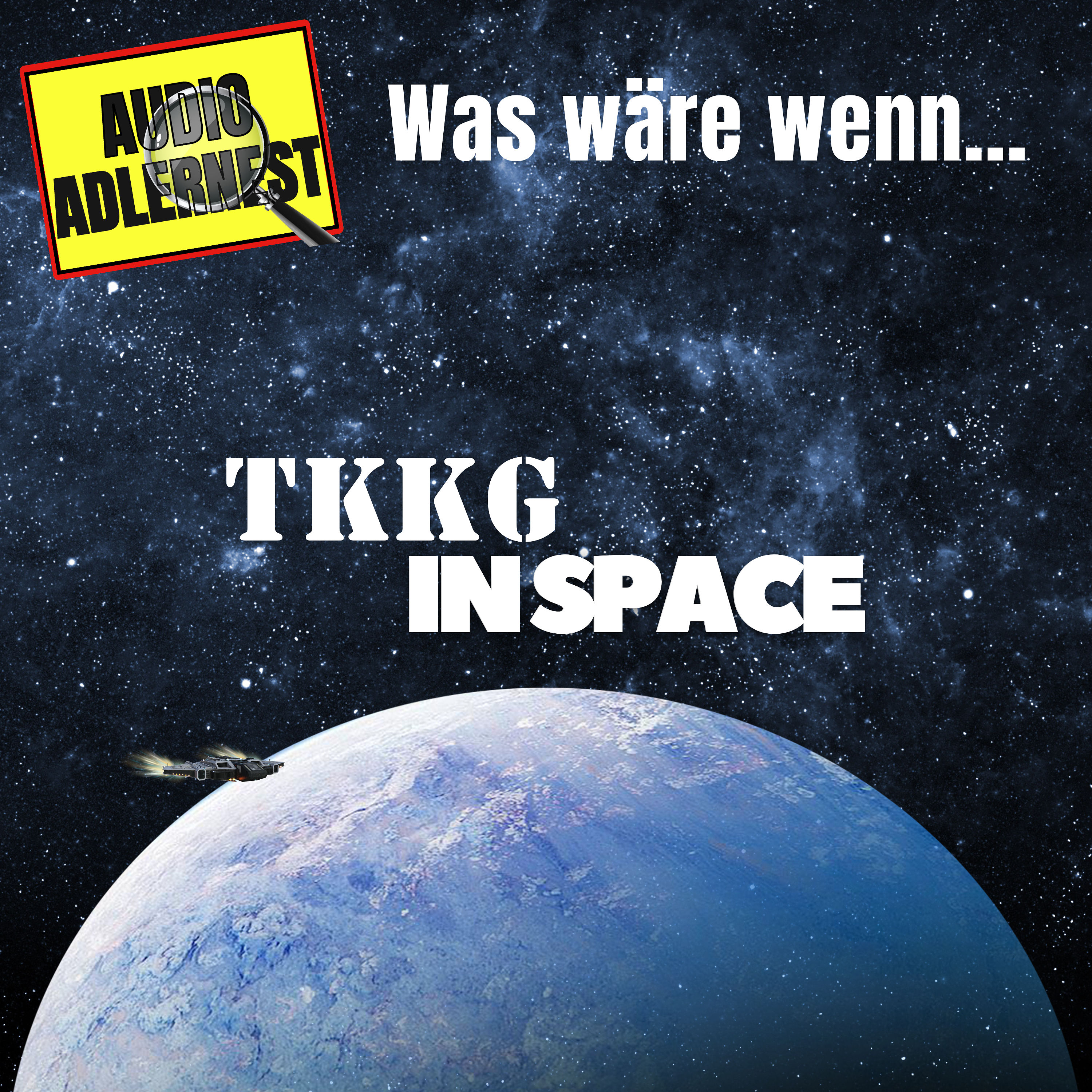TKKG in Space - Was wäre wenn...? - Audio Adlernest (#108)