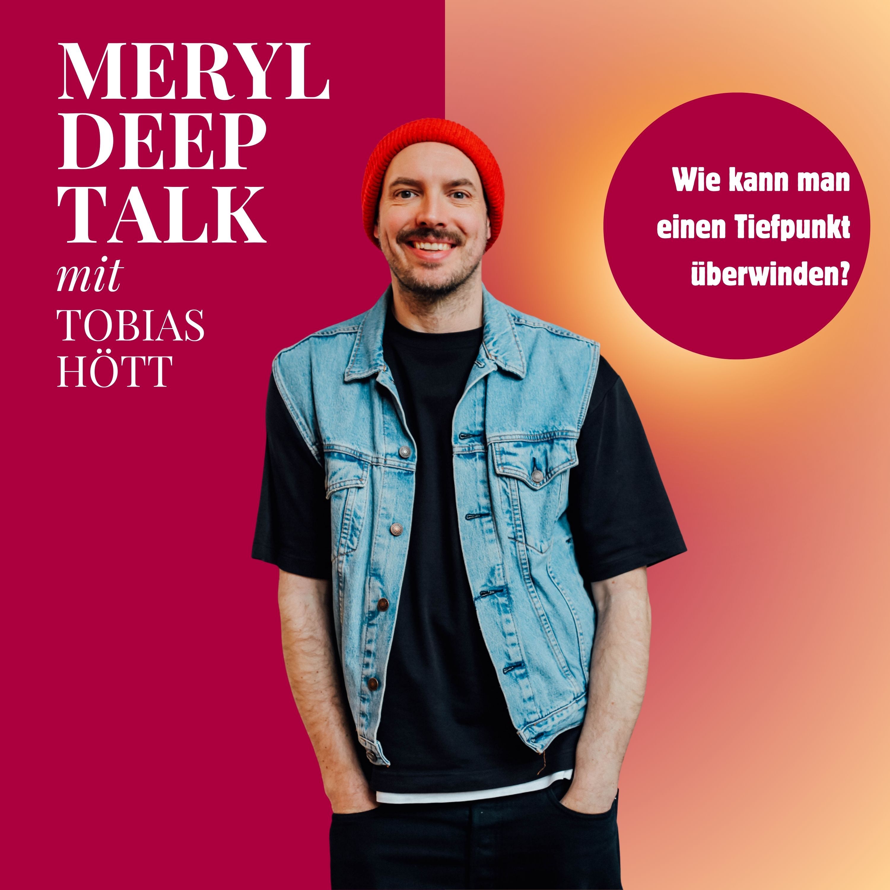 Tobias Hött x Meryl Deep Talk