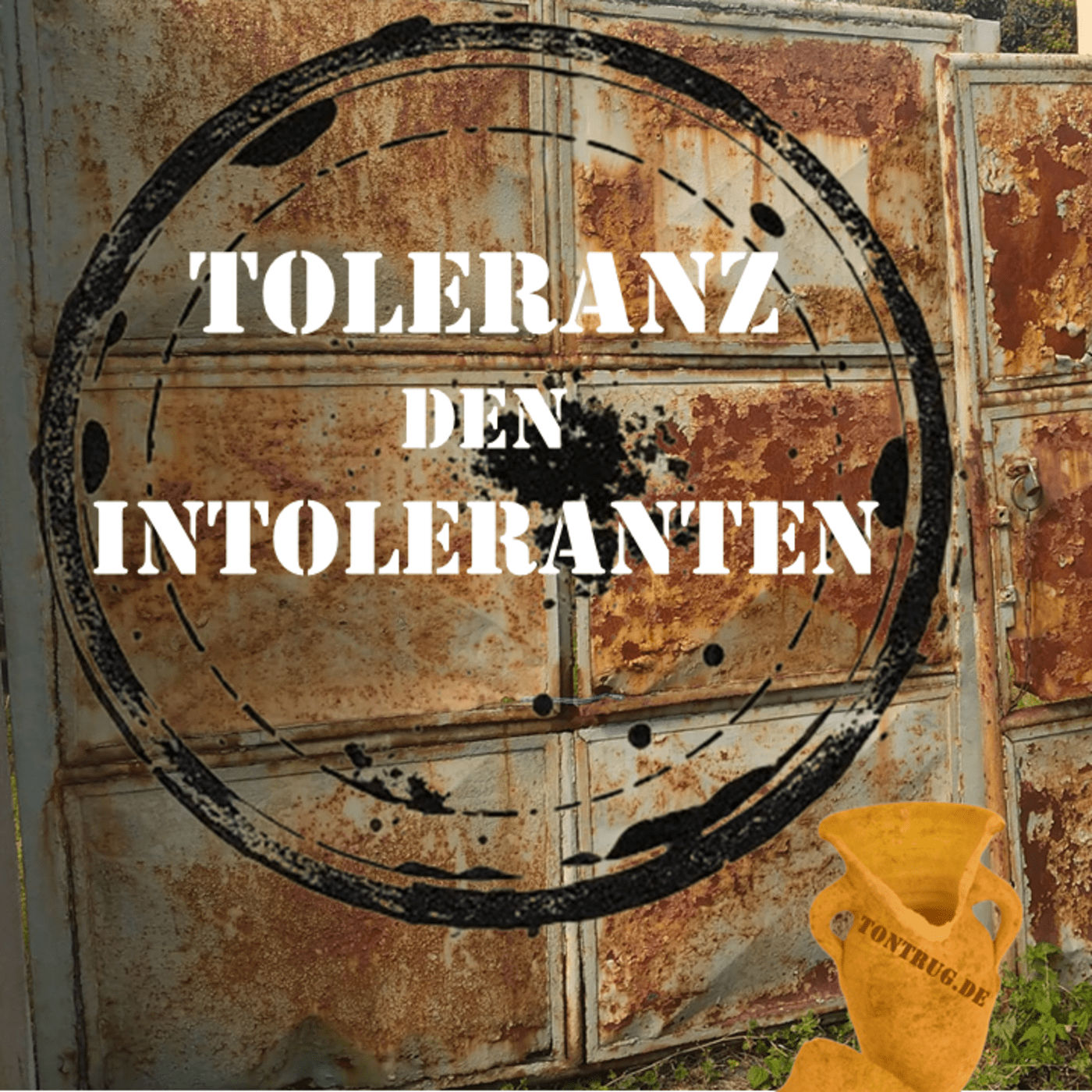 Toleranz den Intoleranten