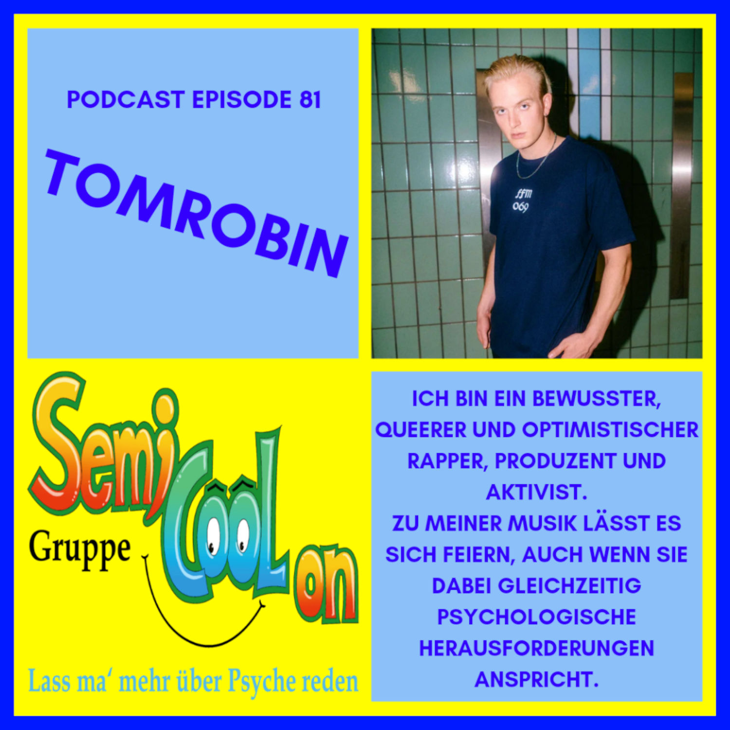 tomrobin - der optimistische Rapper und Aktivist