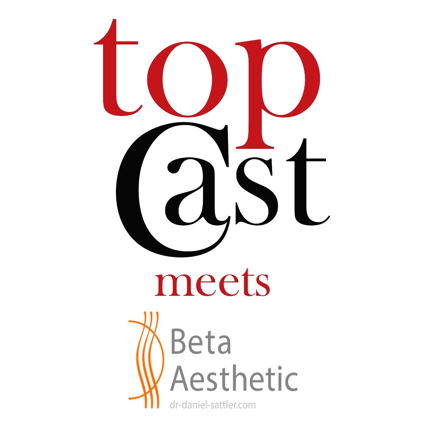 TopCast meets Dr. Daniel Sattler, Facharzt für ästhetische Chirurgie