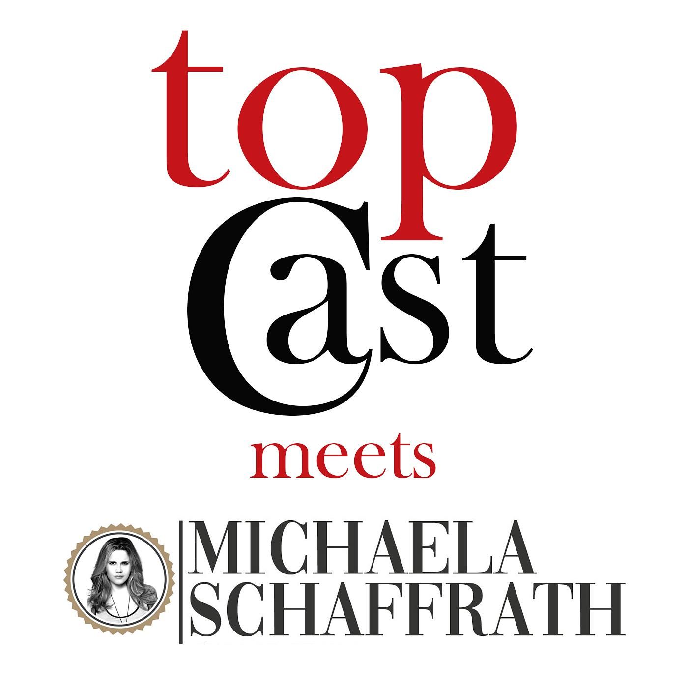 TopCast meets Michaela Schaffrath
