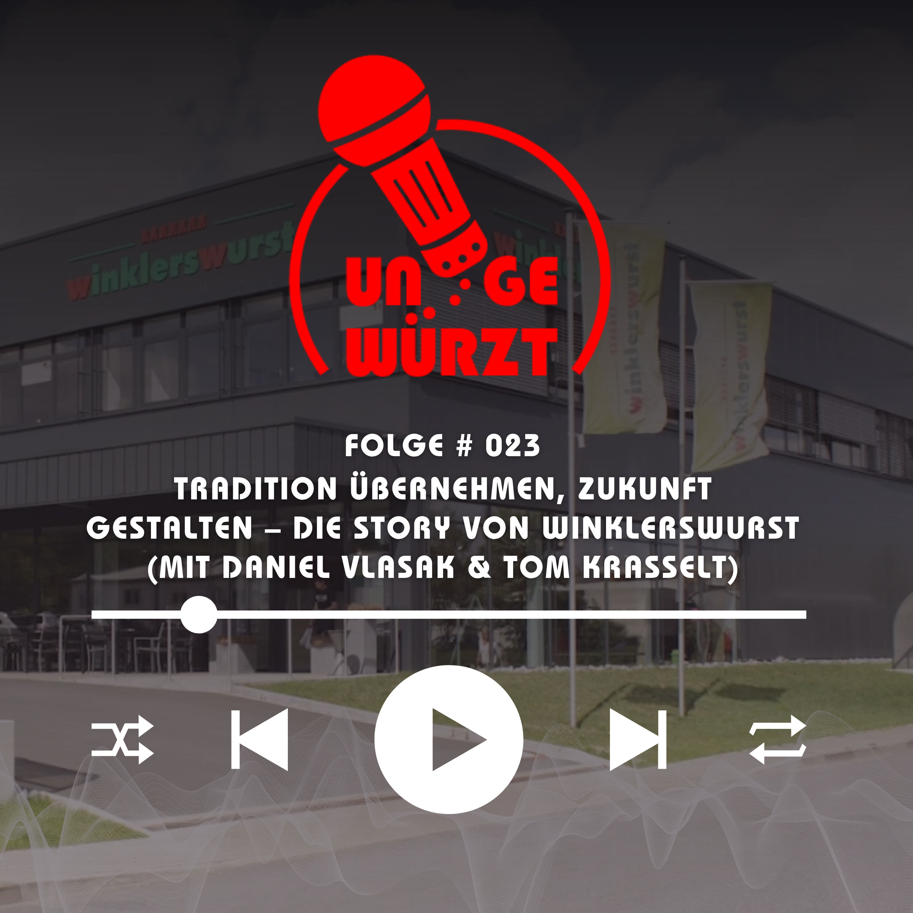 Tradition übernehmen, Zukunft gestalten – Die Story von Winklerswurst (mit Daniel Vlasak & Tom Krasselt)