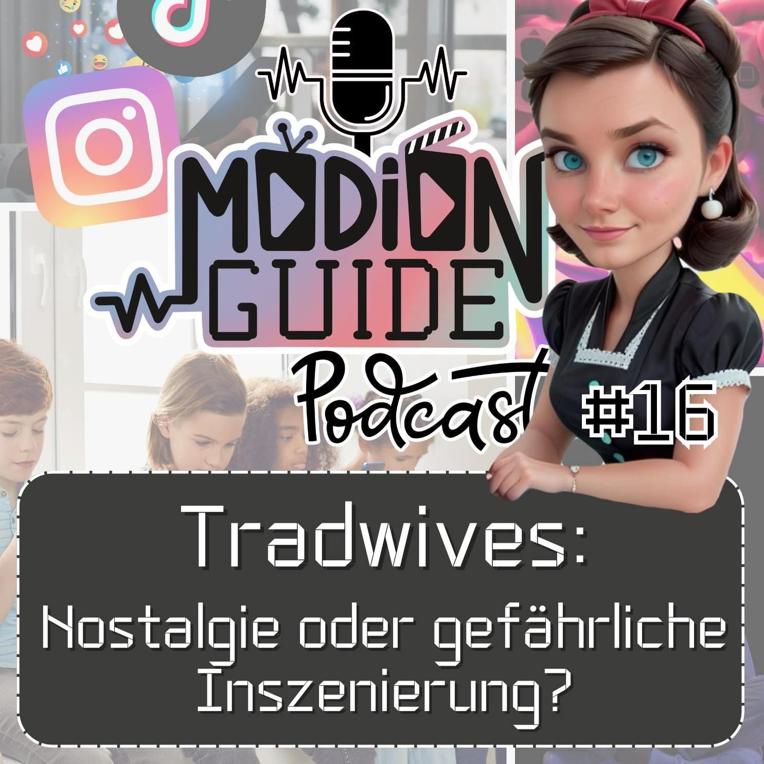 Tradwives: Nostalgie oder gefährliche Inszenierung? | Medienguide Podcast