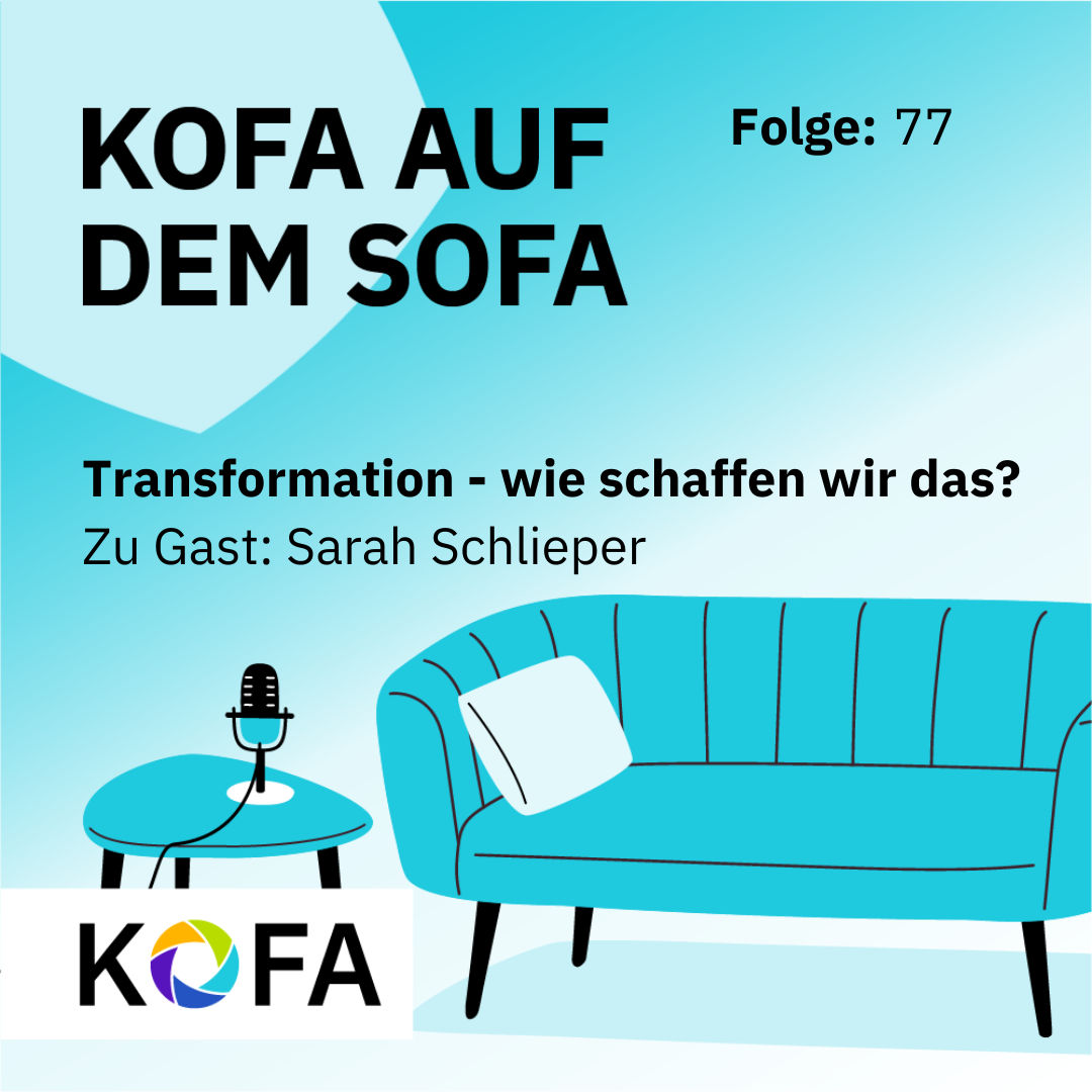 Transformation – wie schaffen wir das? (Gast: Sarah Schlieper)