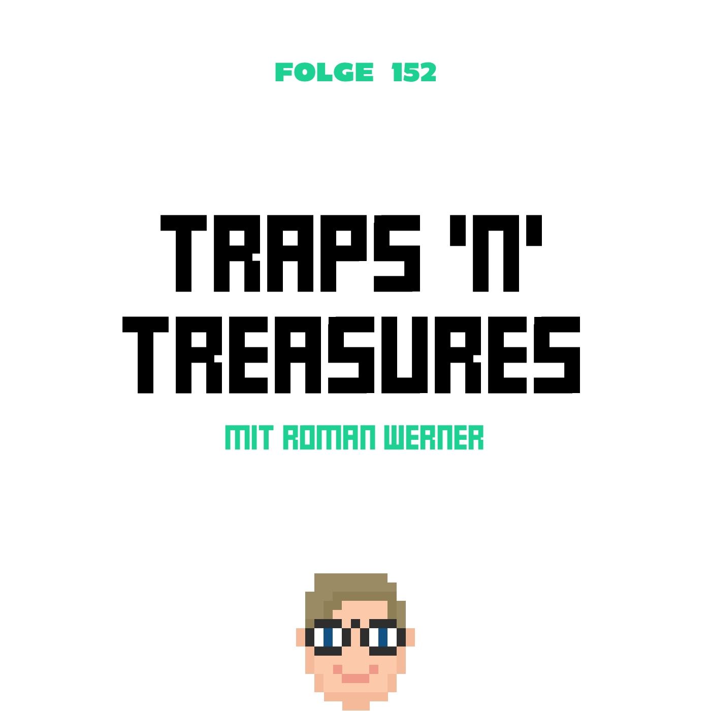 Traps 'n' Treasures - mit Roman Werner (Folge 152)