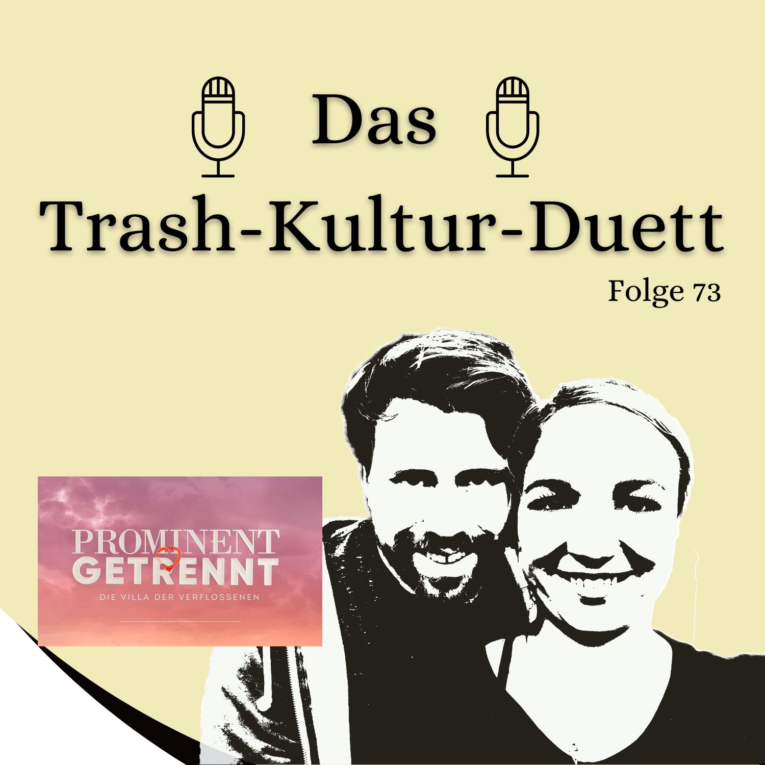 Trash-Kultur-Duett #73: Wann kommt Frau Schwengelmolch zu Prominent getrennt?