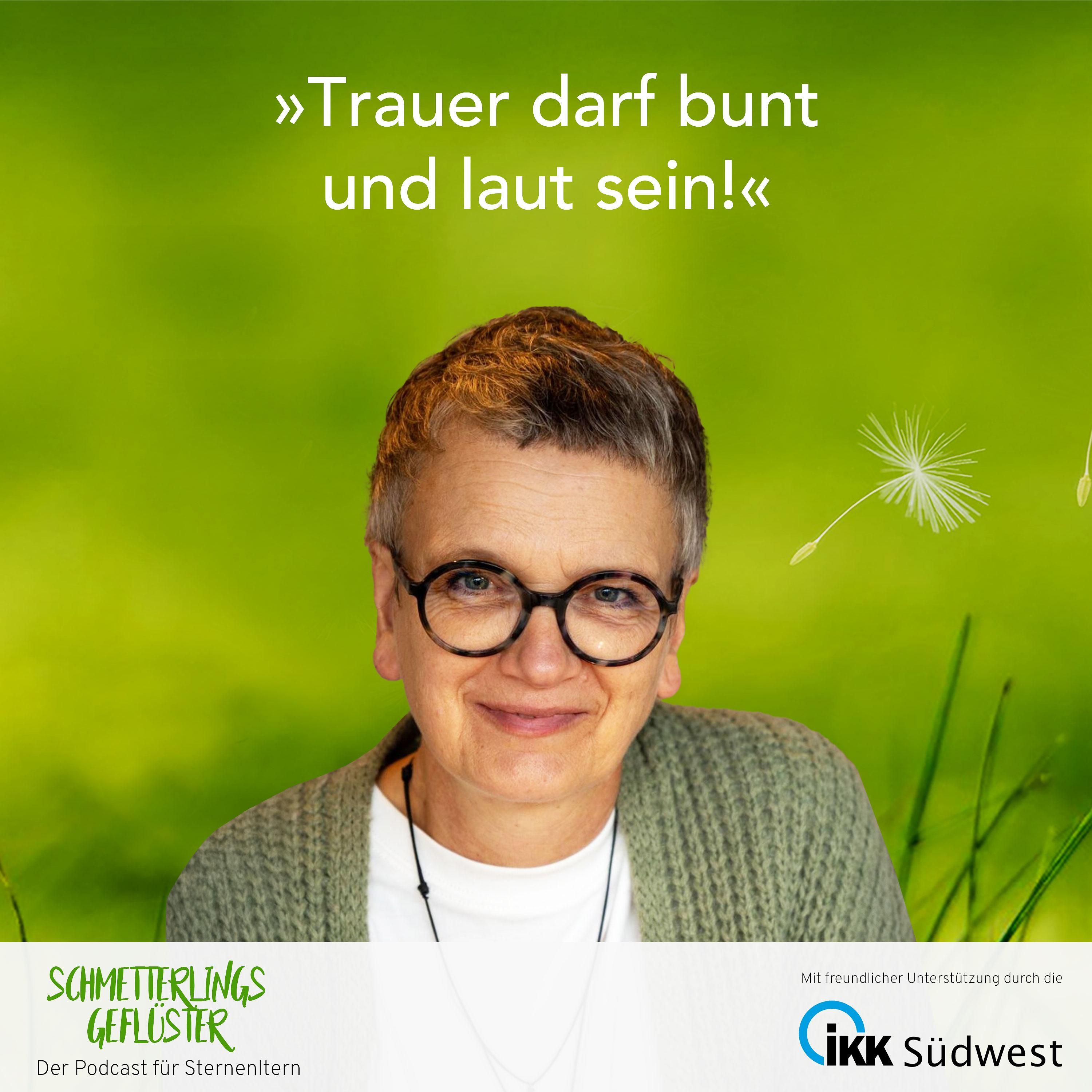 Trauer darf bunt und laut sein!