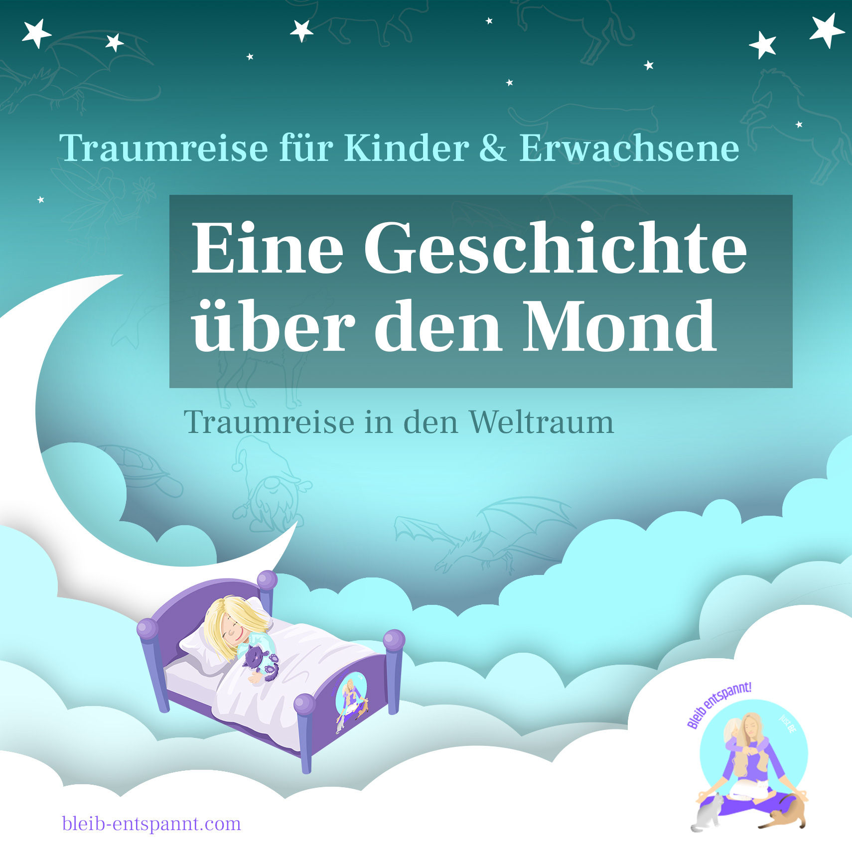 Traumreise für Kinder & Erwachsene zum Mond - eine Geschichte über das Weltall und den Begleiter der Erde