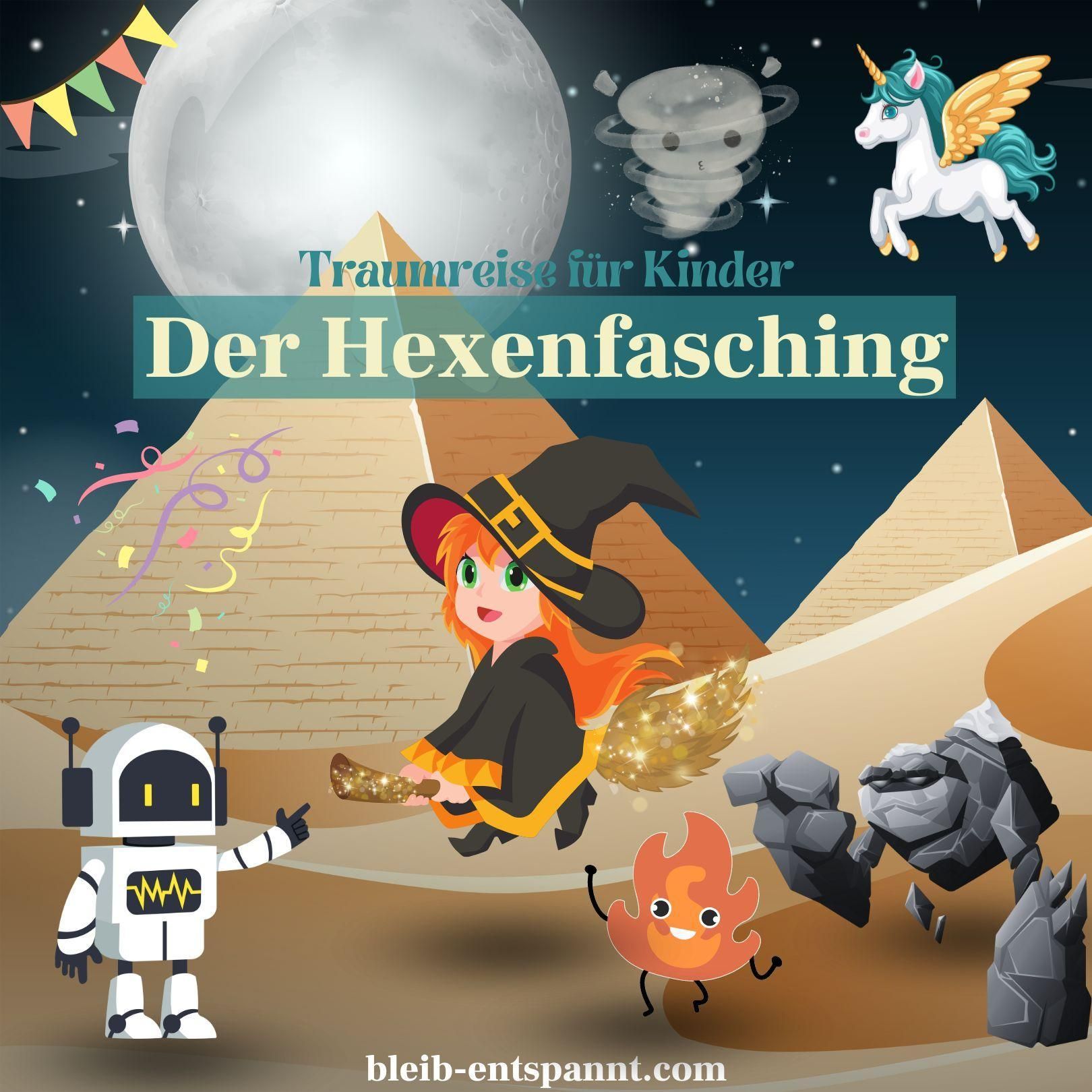 Traumreise für Kinder zum Einschlafen - Der Hexenfasching mit Hexe Nuriel - Fasching Geschichte