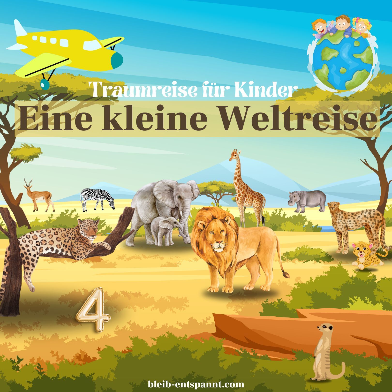 Traumreise für Kinder zum Einschlafen - Eine kleine Weltreise 4 - Geschichte über Südafrika