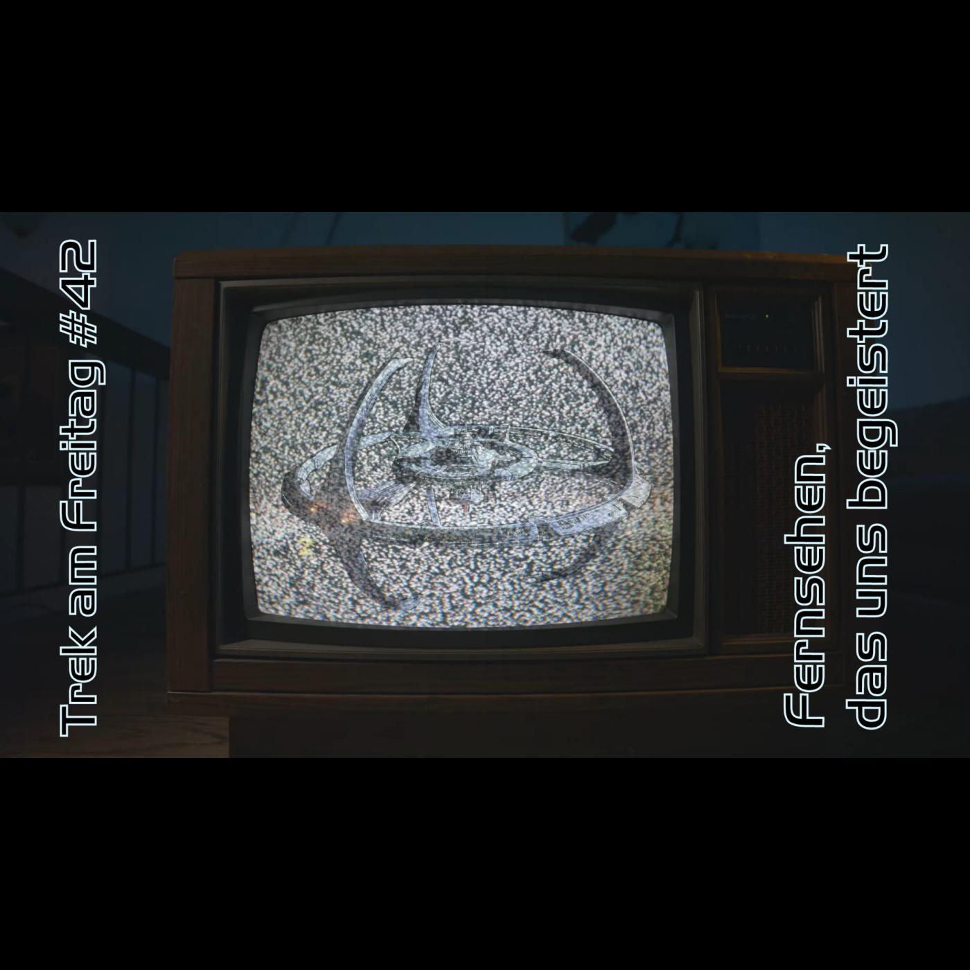Trek am Freitag #42: Fernsehen, das uns begeistert