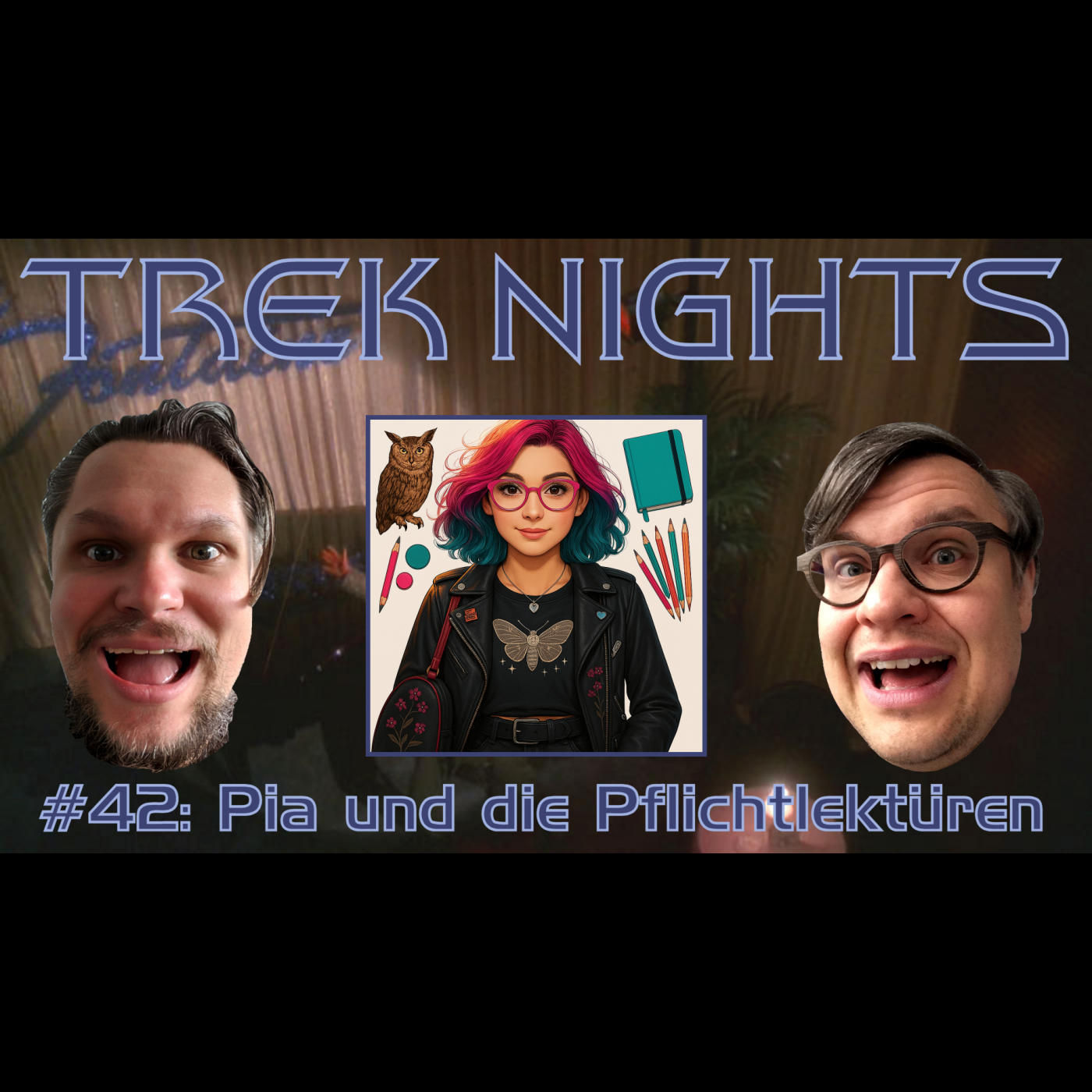 Trek Nights #42: Pia und die Pflichtlektüren