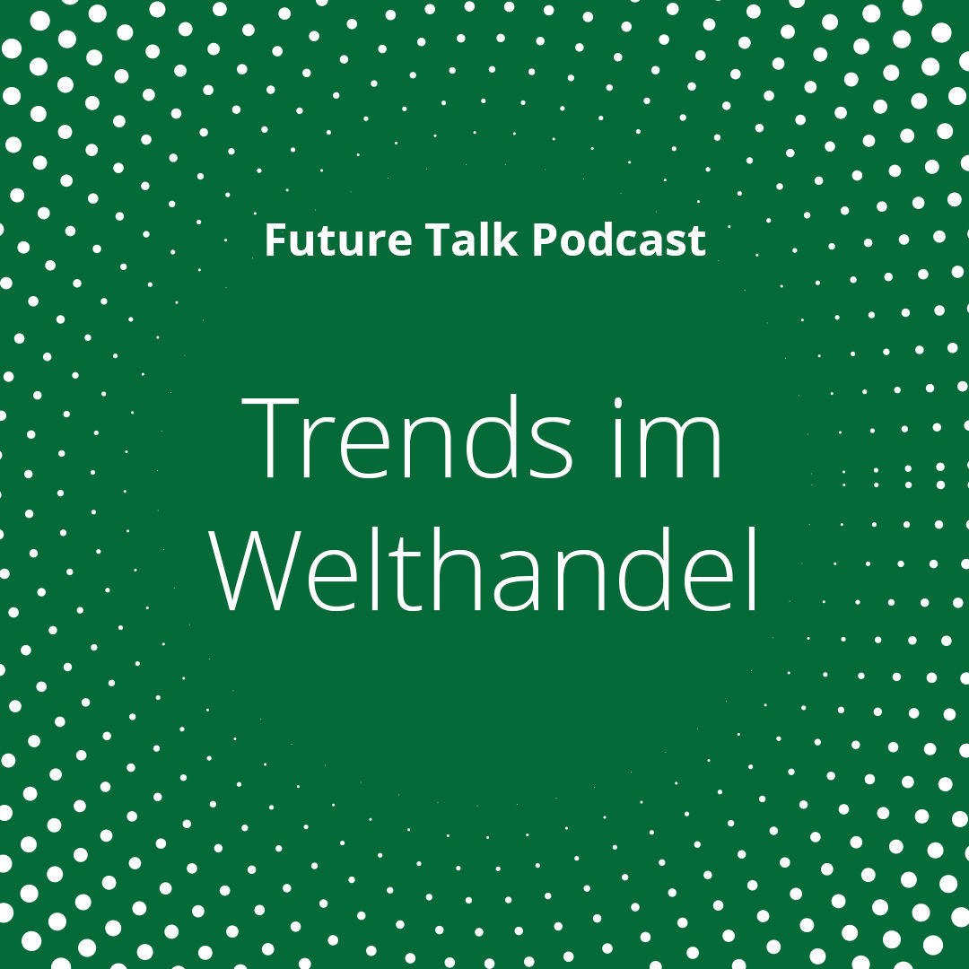 Trends im Welthandel: Herausforderungen in der heutigen Globalisierung (Folge 188 – Replay)