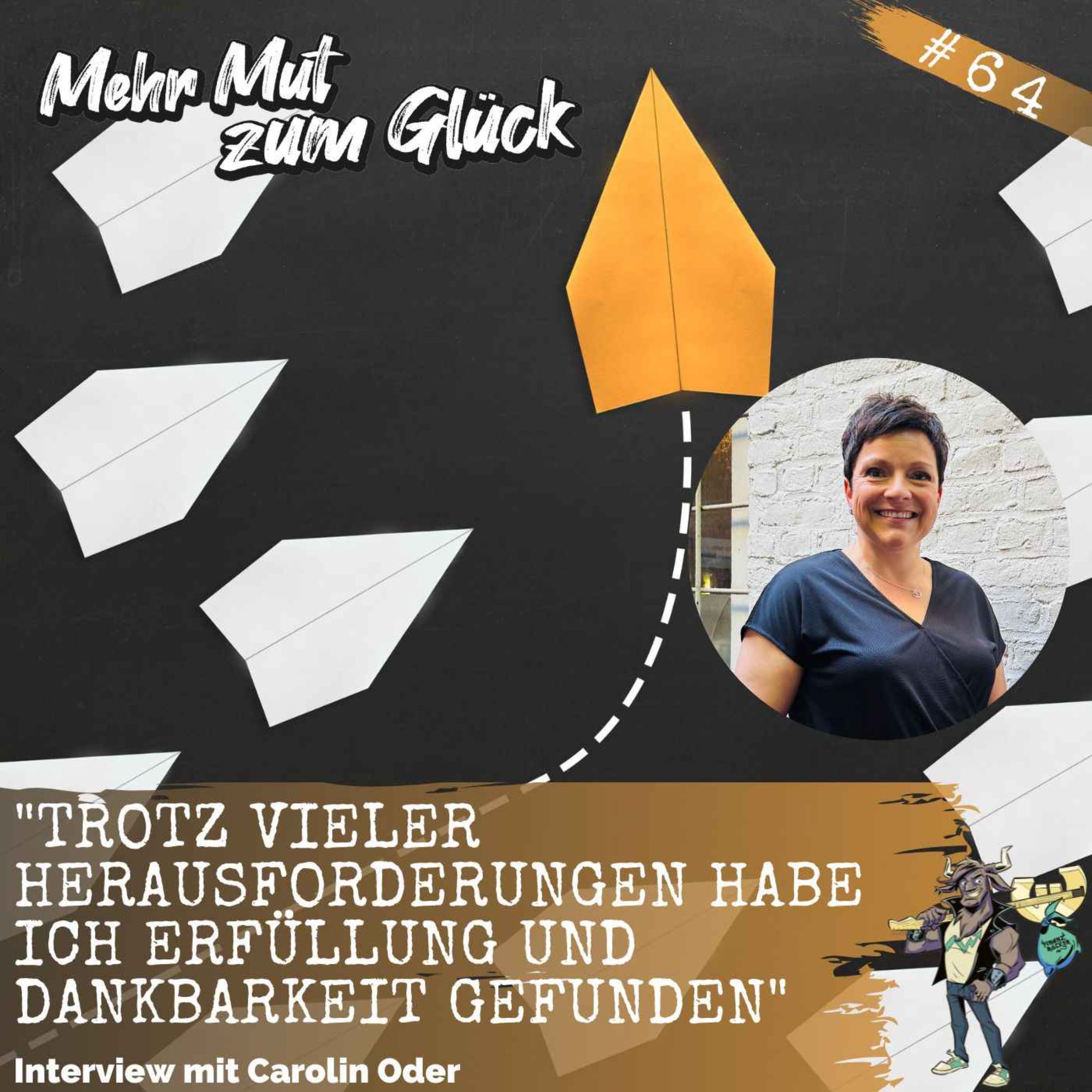 "Trotz vieler Herausforderungen habe ich Erfüllung und Dankbarkeit gefunden" - Interview mit Carolin Oder