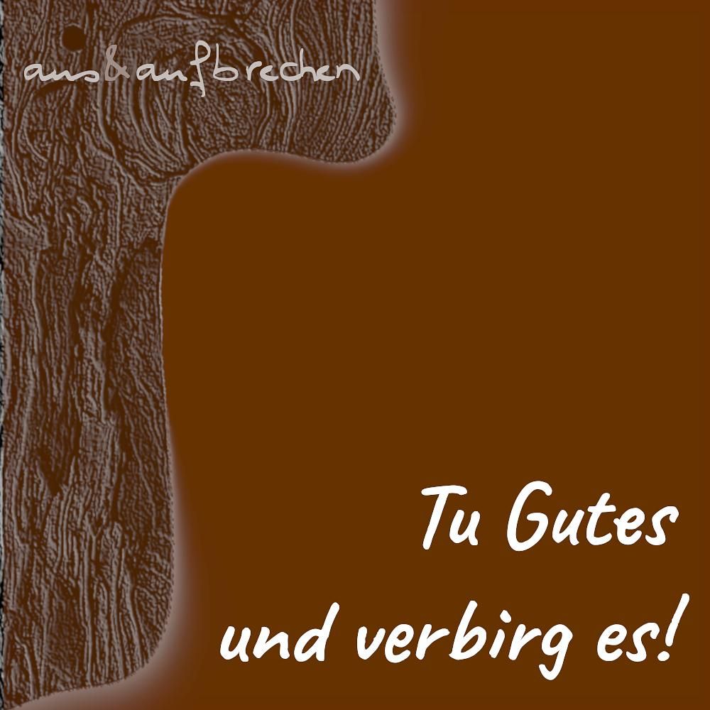 Tu Gutes und verbirg es! - Folge 10