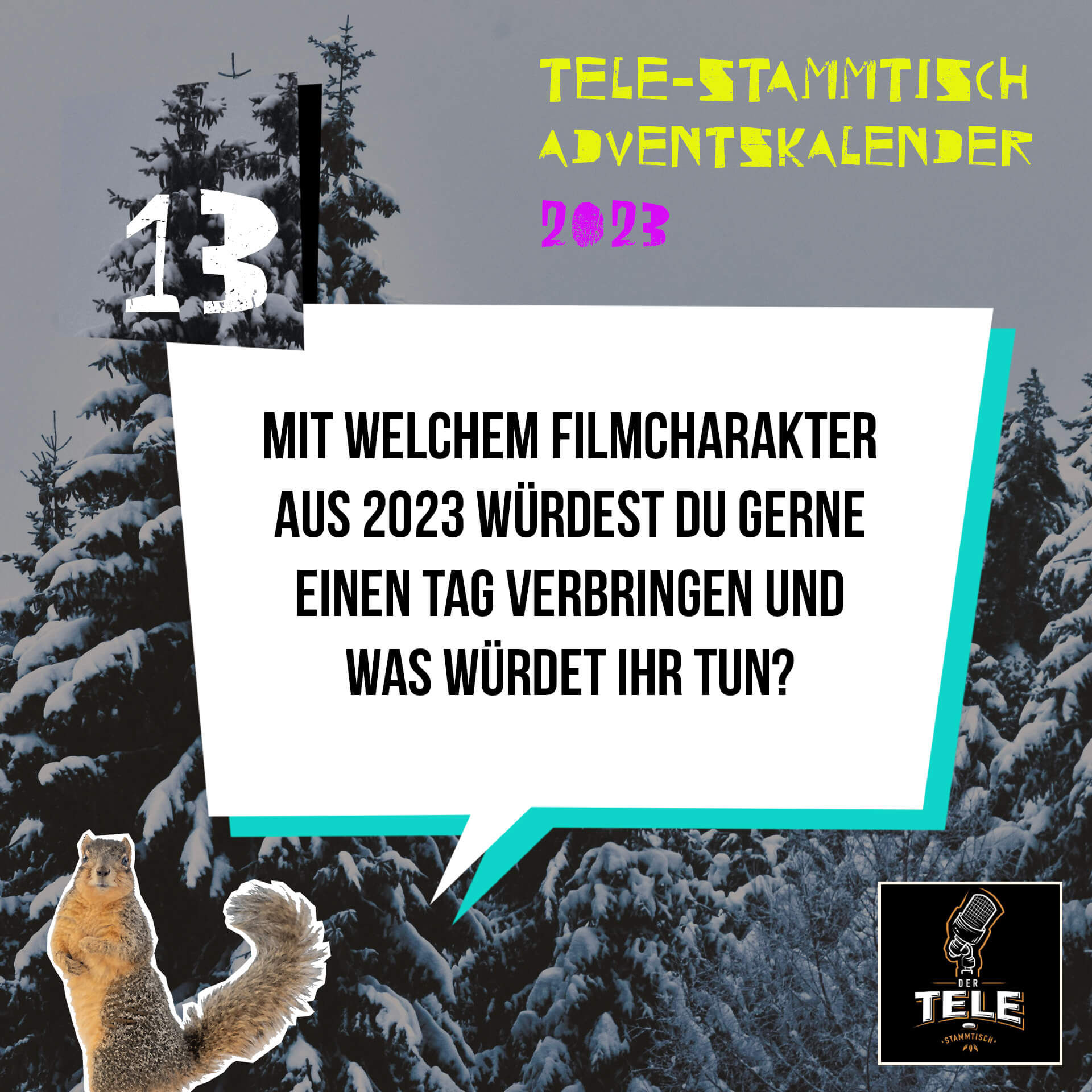 Türchen 13 - Mit welchem Filmcharakter aus 2023 würdest du gerne einen Tag verbringen und was würdet ihr tun?