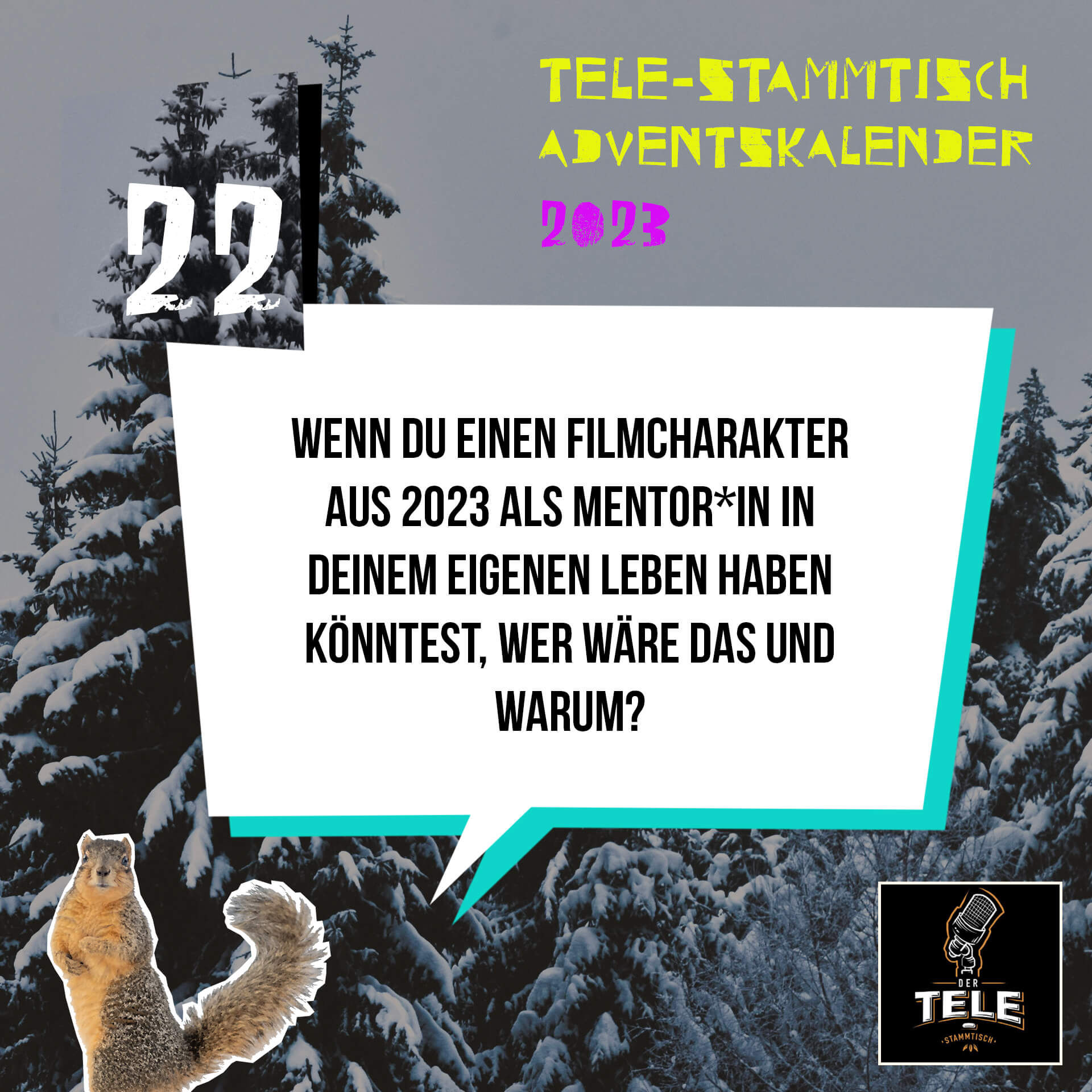 Türchen 22 - Wenn du einen Filmcharakter aus 2023 als Mentor in deinem eigenen Leben haben könntest, wer wäre das und warum?