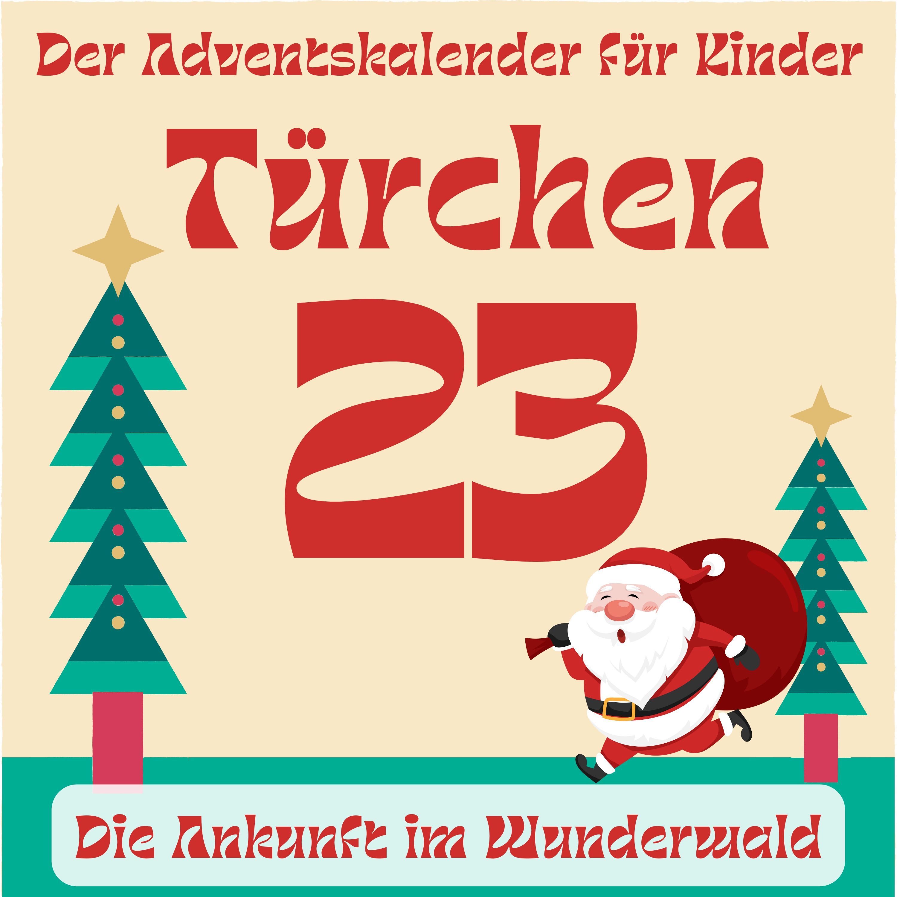 Türchen 23 - Die Ankunft im Wunderwald - 2023