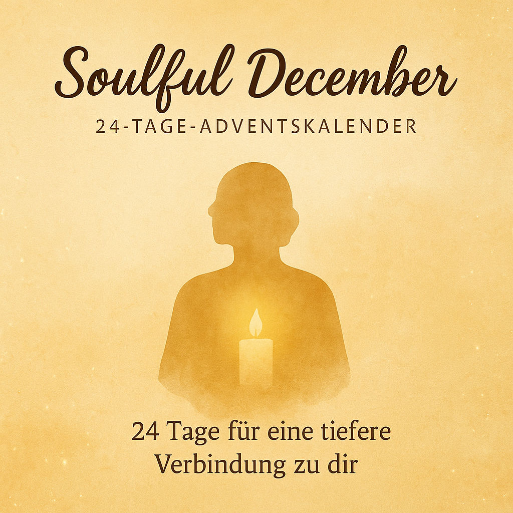 Türchen 5 - Sanft werden – Die leise Form von Stärke