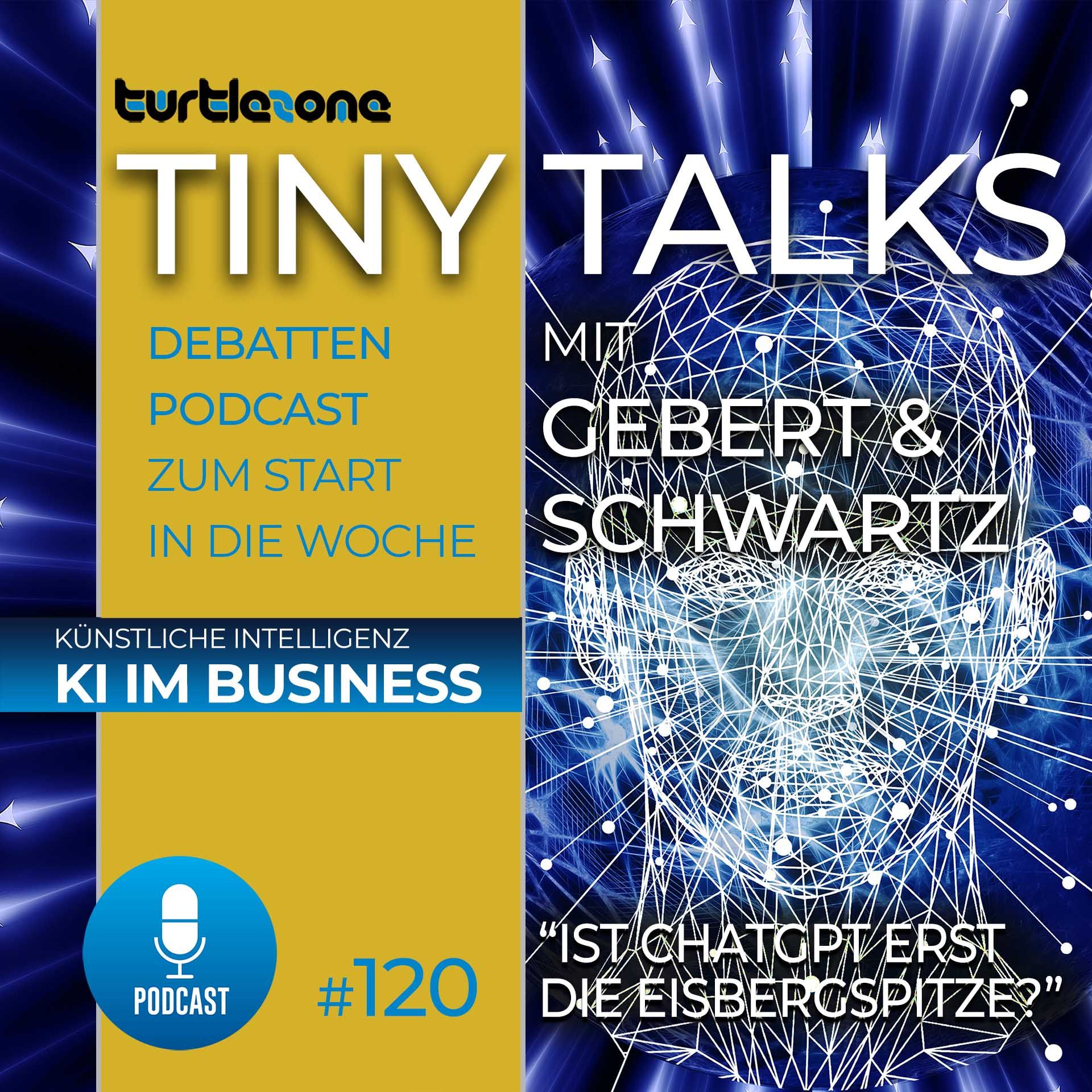 Turtlezone Tiny Talks - Ist ChatGPT erst die Eisbergspitze?