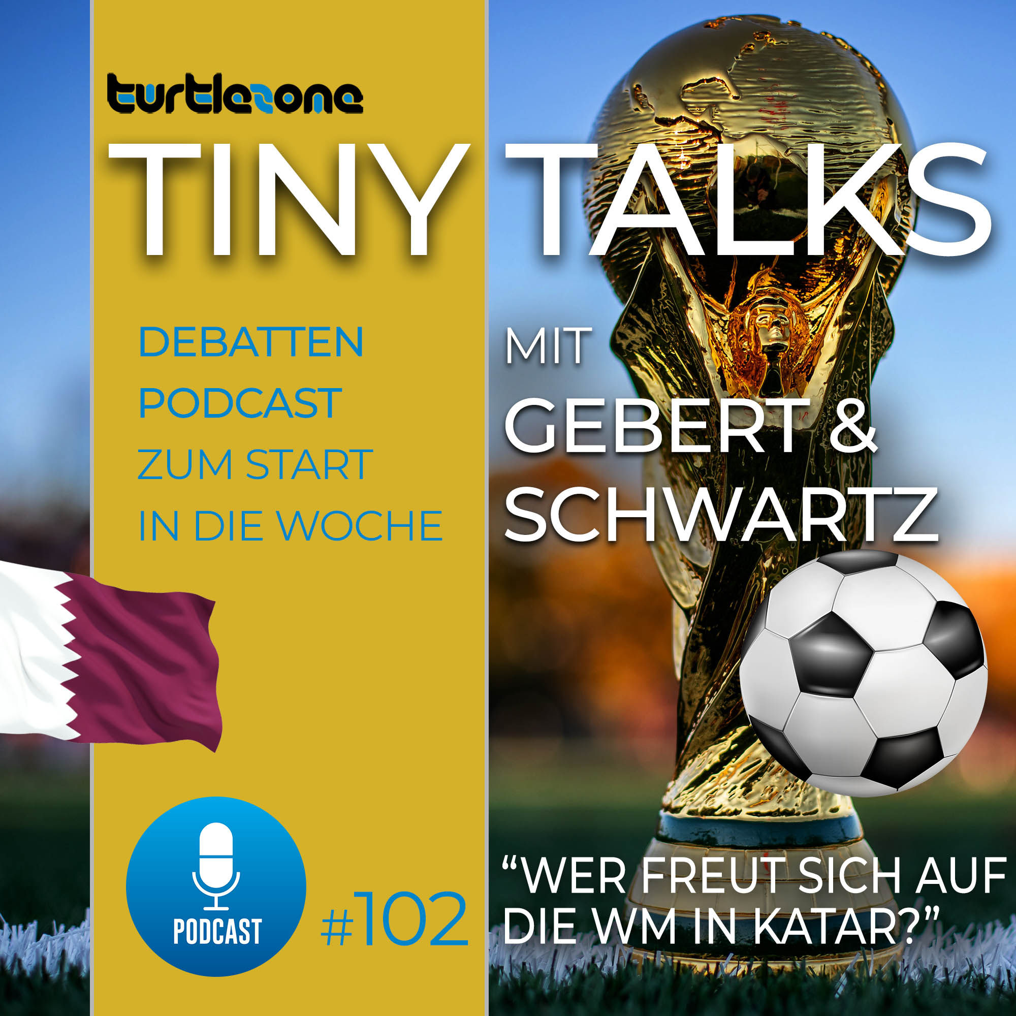 Turtlezone Tiny Talks - Wer freut sich auf die WM in Katar?