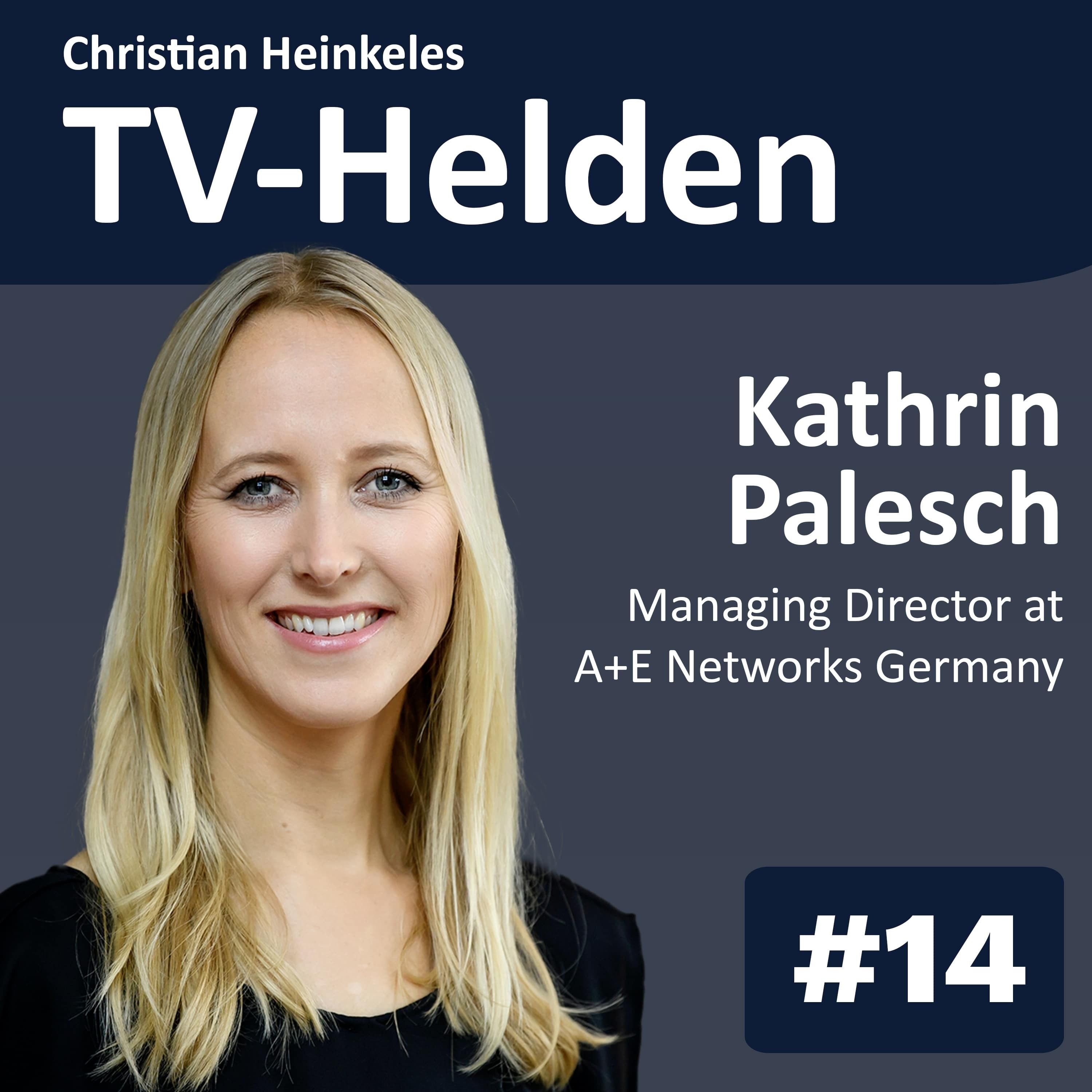 TV-Helden #14 mit Kathrin Palesch (A+E) über die Genres True Crime, Dokumentation, Mysterie und die Zukunft des PayTV