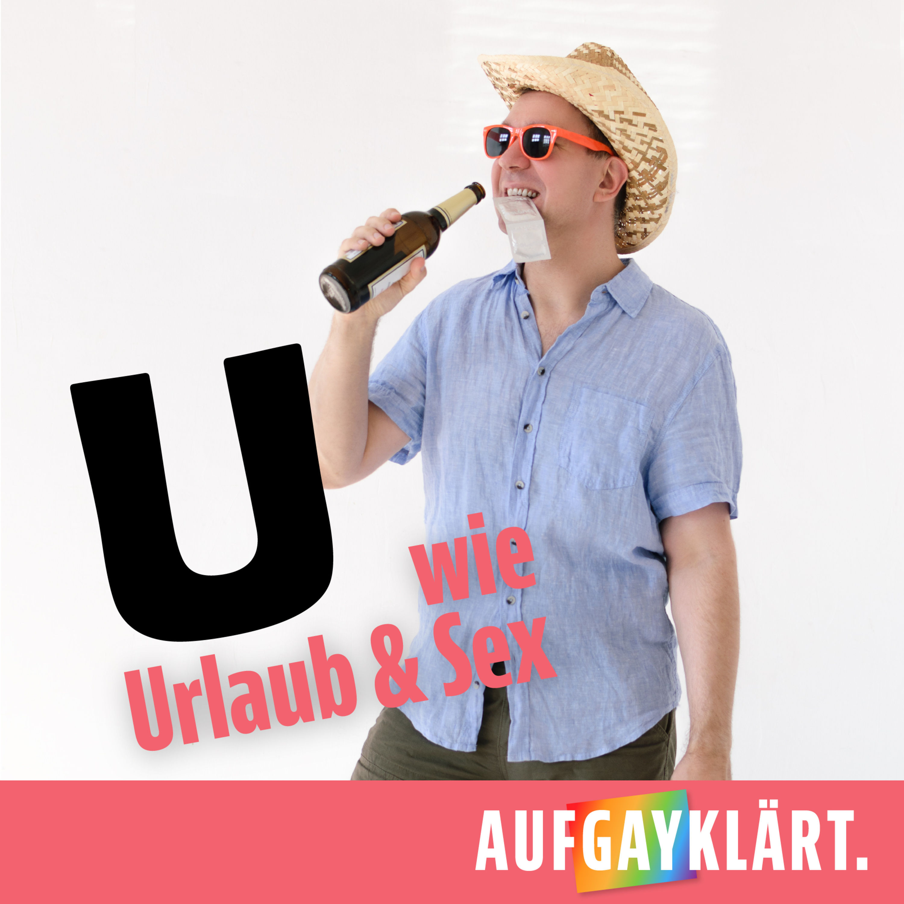 U wie Urlaub & Sex