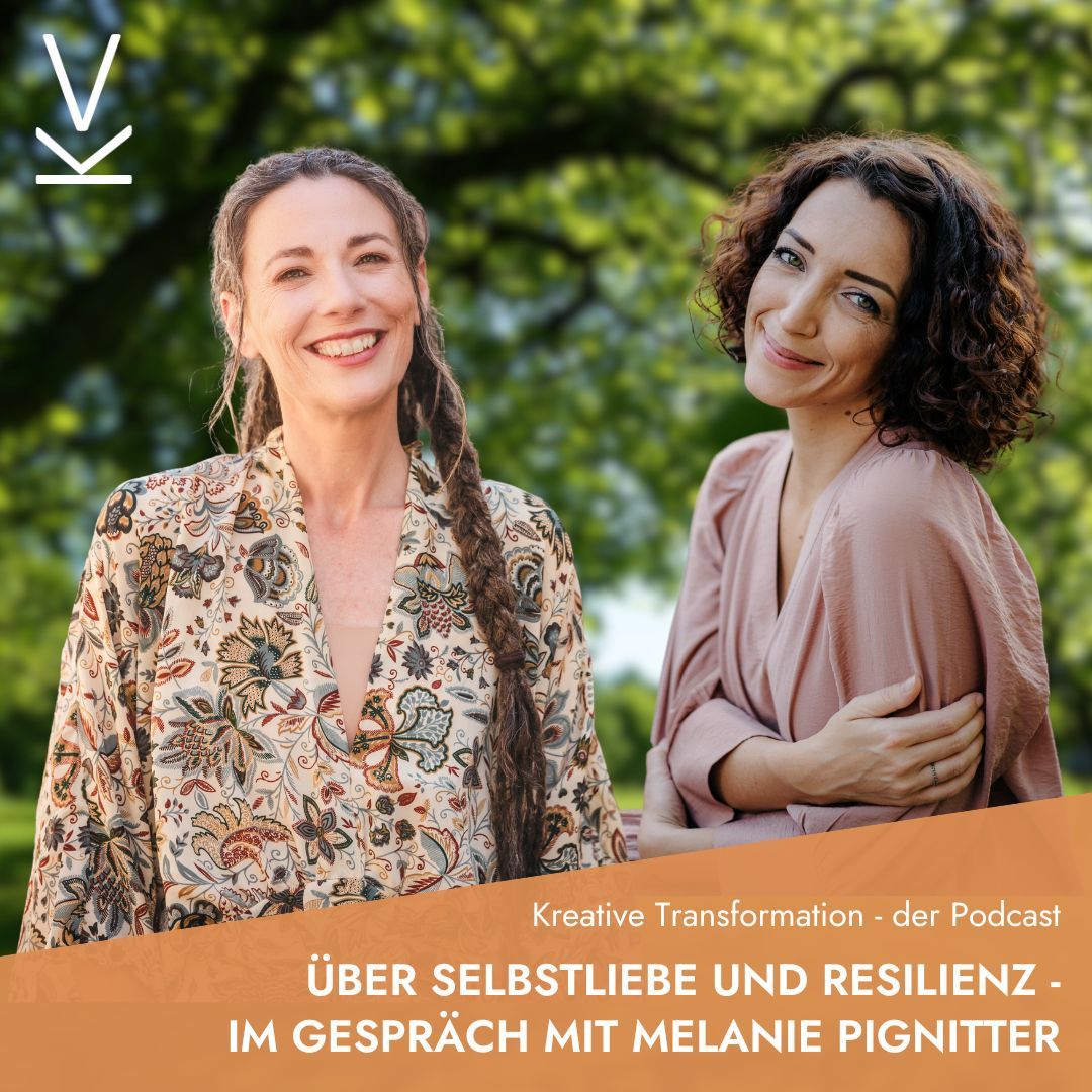 Über Selbstliebe und Resilienz - Im Gespräch mit Melanie Pignitter
