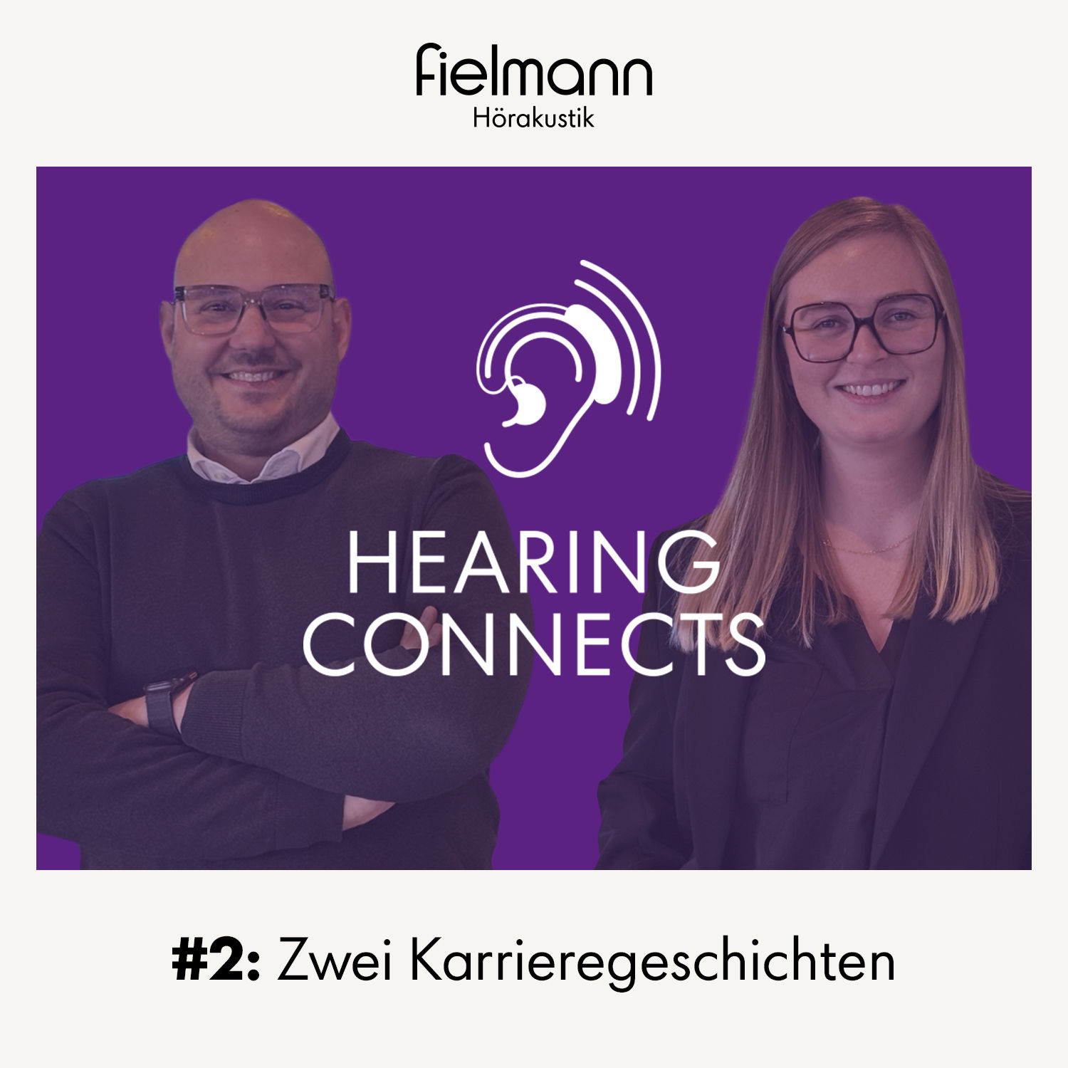 Über Chancen, Motivation und Mut: Zwei Karrieregeschichten aus der Hörakustik