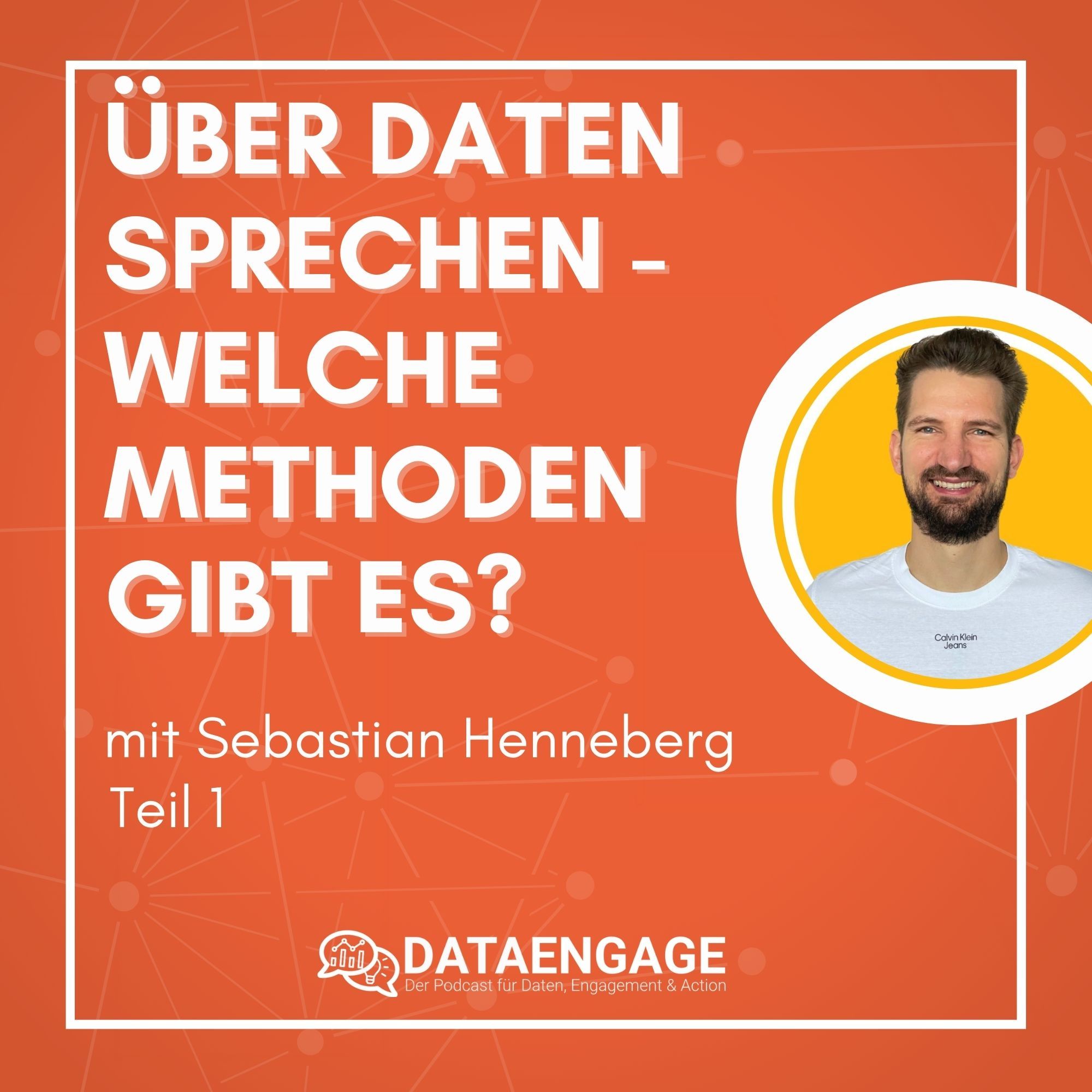 Über Daten sprechen, welche Methoden gibt es? - mit Sebastian Henneberg, Teil 1