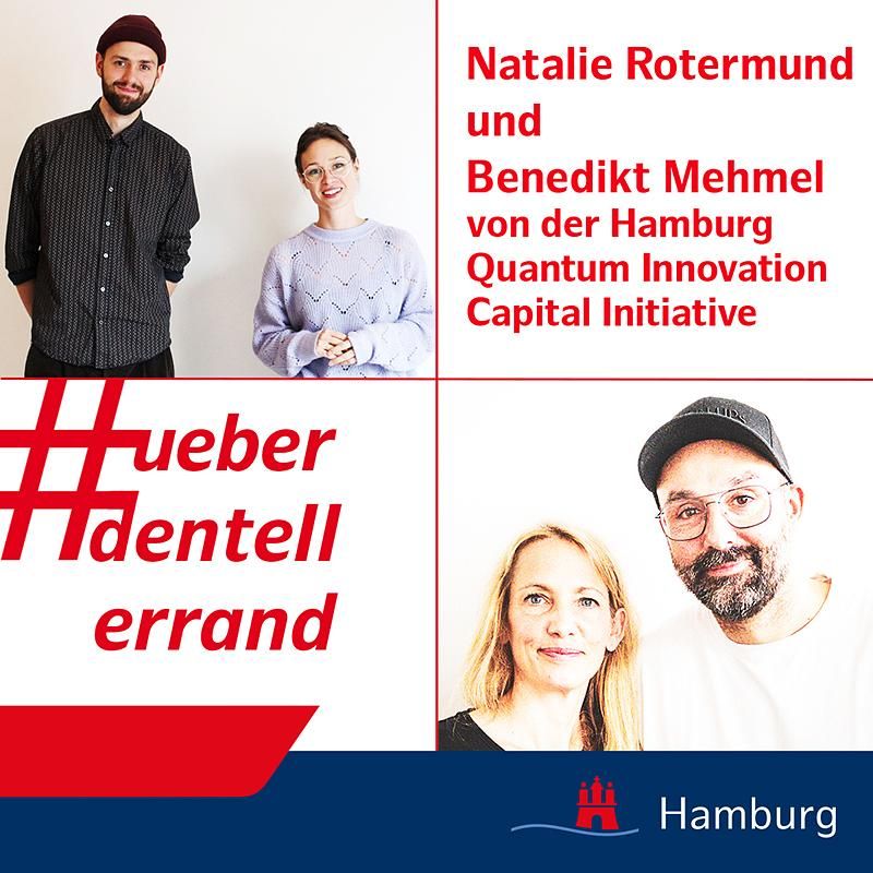 #ueberdentellerrand - Der Podcast. #48 mit Natalie Rotermund und Benedikt Mehmel von der Hamburg Quantum Innovation Capital Initiative, HQIC