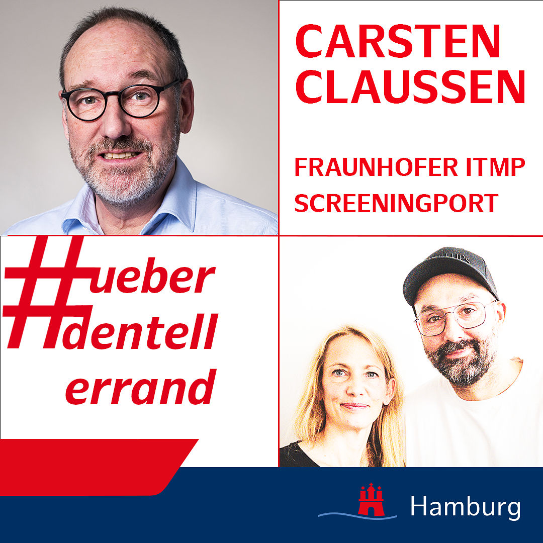 #ueberdentellerrand - Der Podcast. #65 mit Dr. Carsten Claussen - Fraunhofer ITMP ScreeningPort