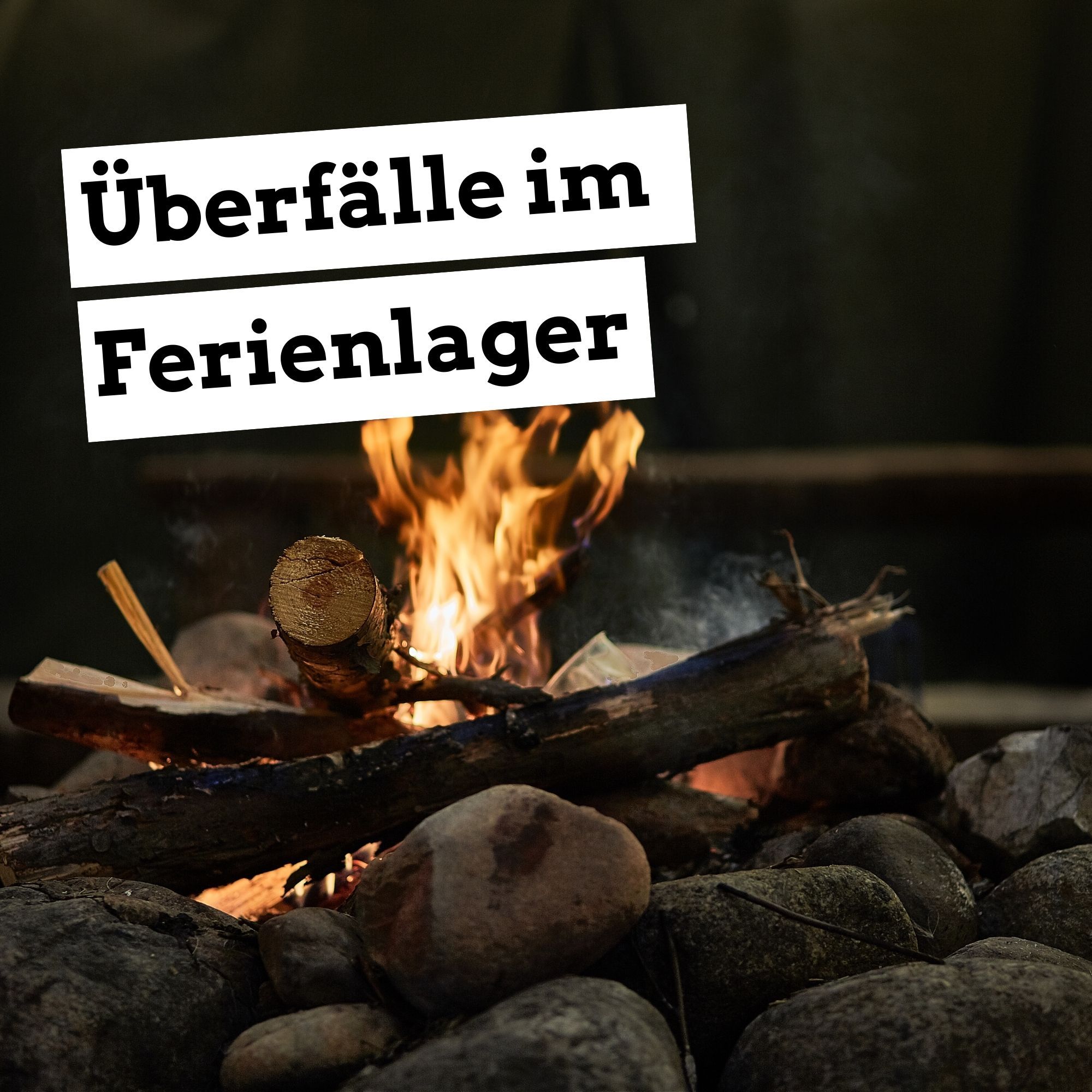 Überfälle im Ferienlager