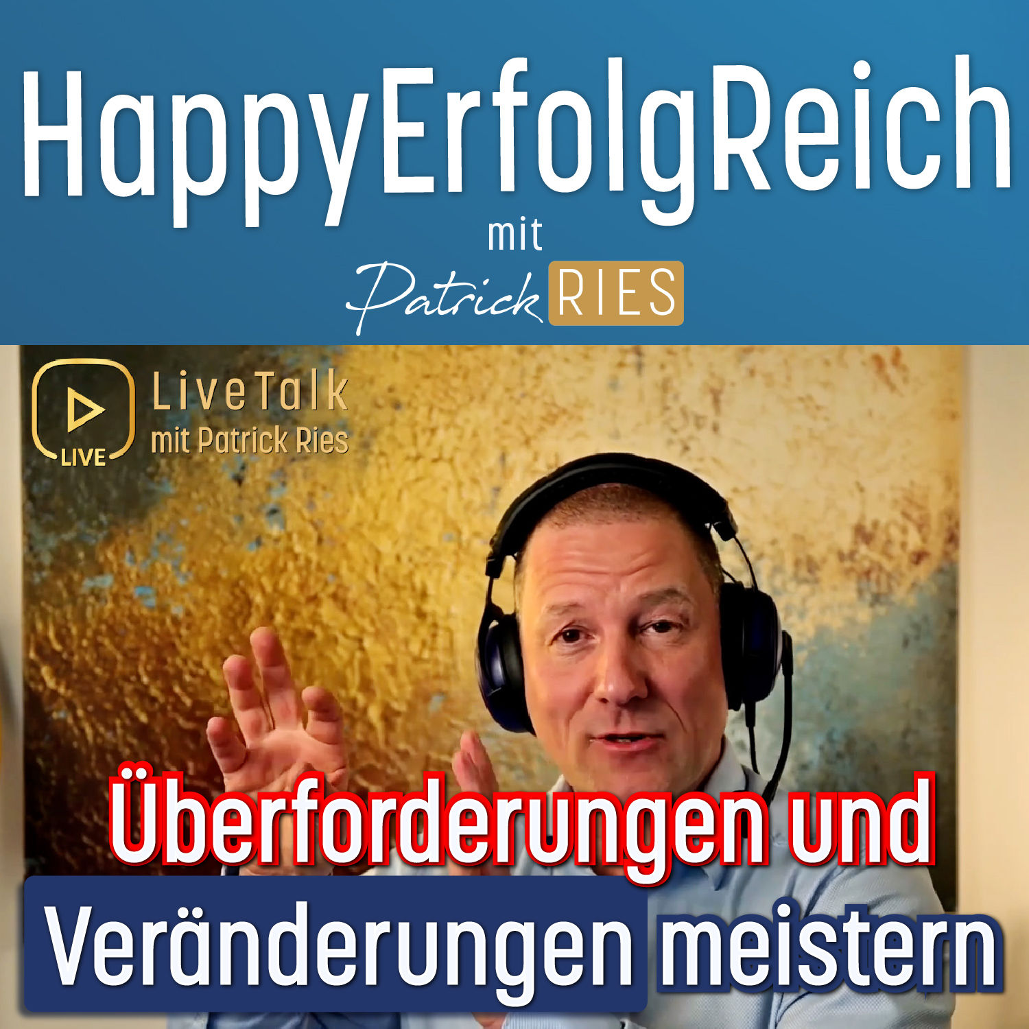 Überforderungen und Veränderungen meistern - 3 Lebenssituationen & praktische Methoden | #105, LiveTalk