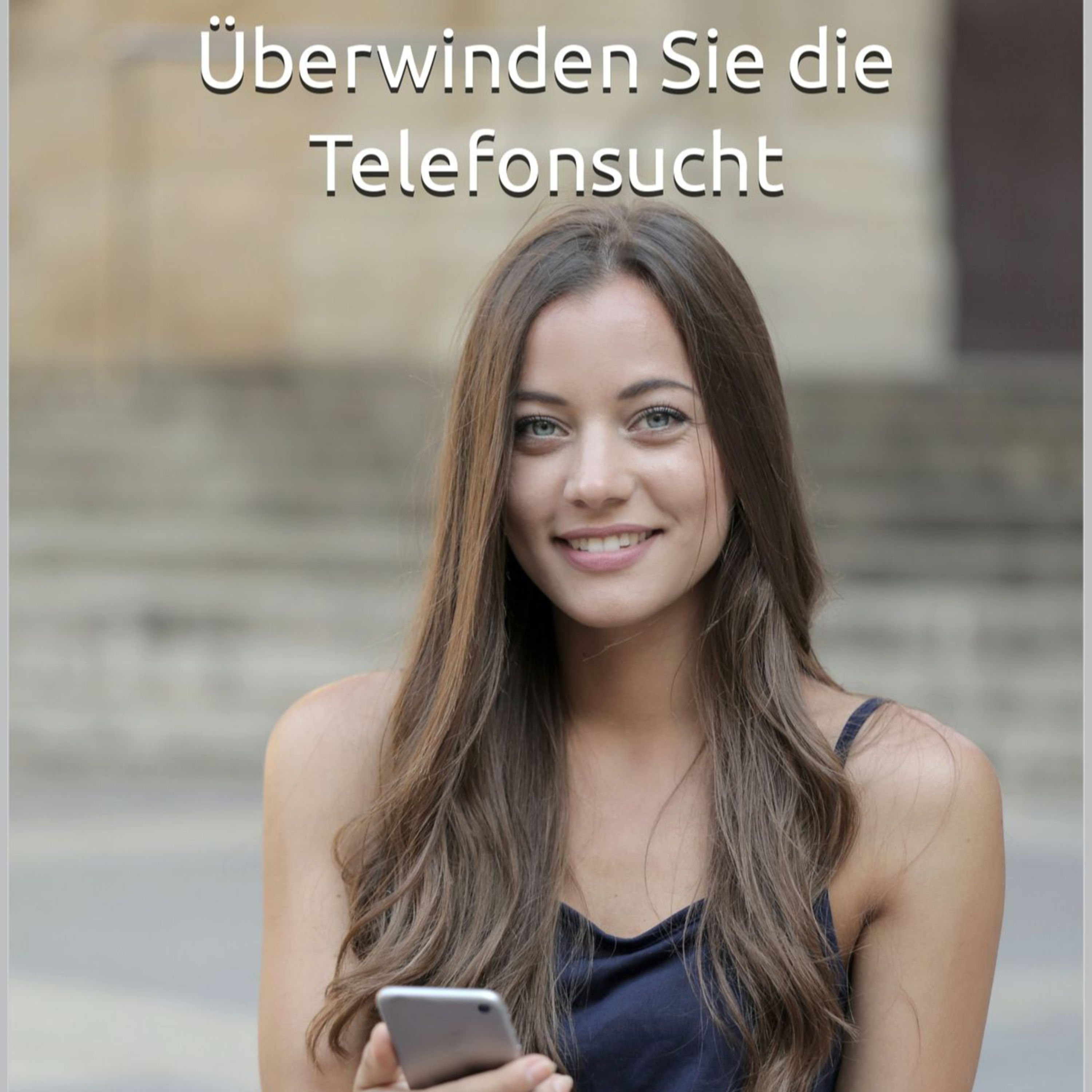 Überwinden Sie die Telefonsucht
