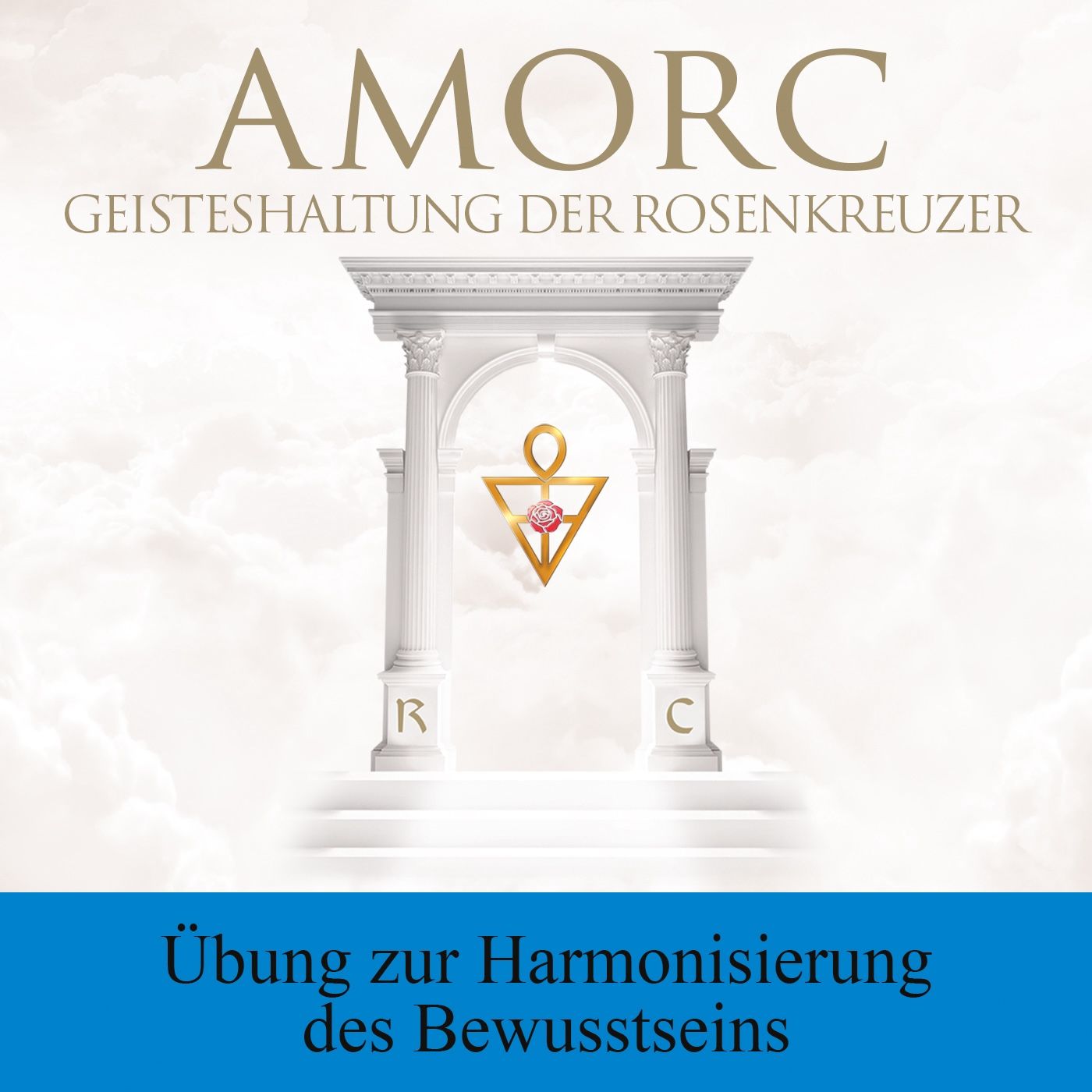 Übung zur Harmonisierung des Bewusstseins