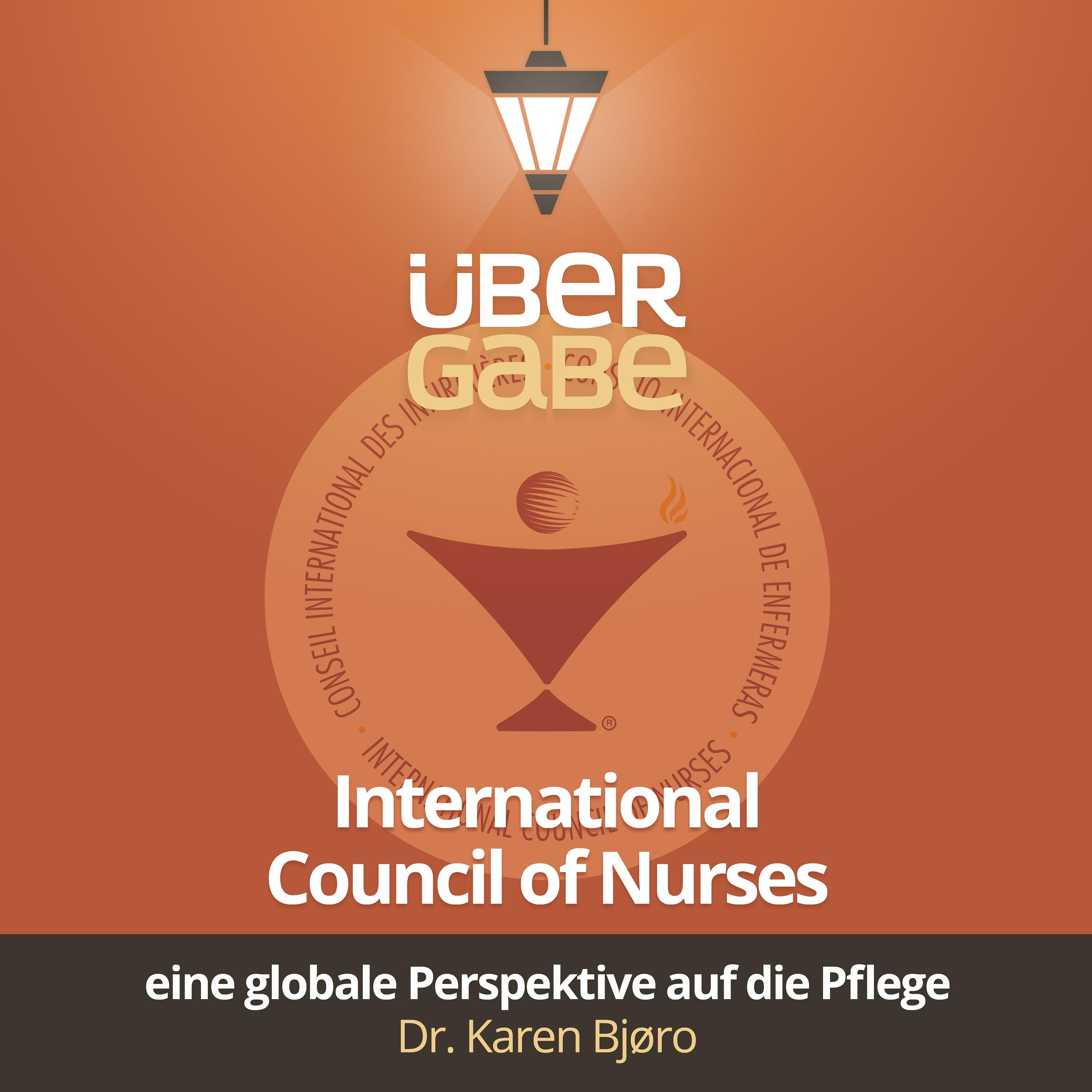 ÜG116 - International Council of Nurses (Dr. Karen Bjøro)