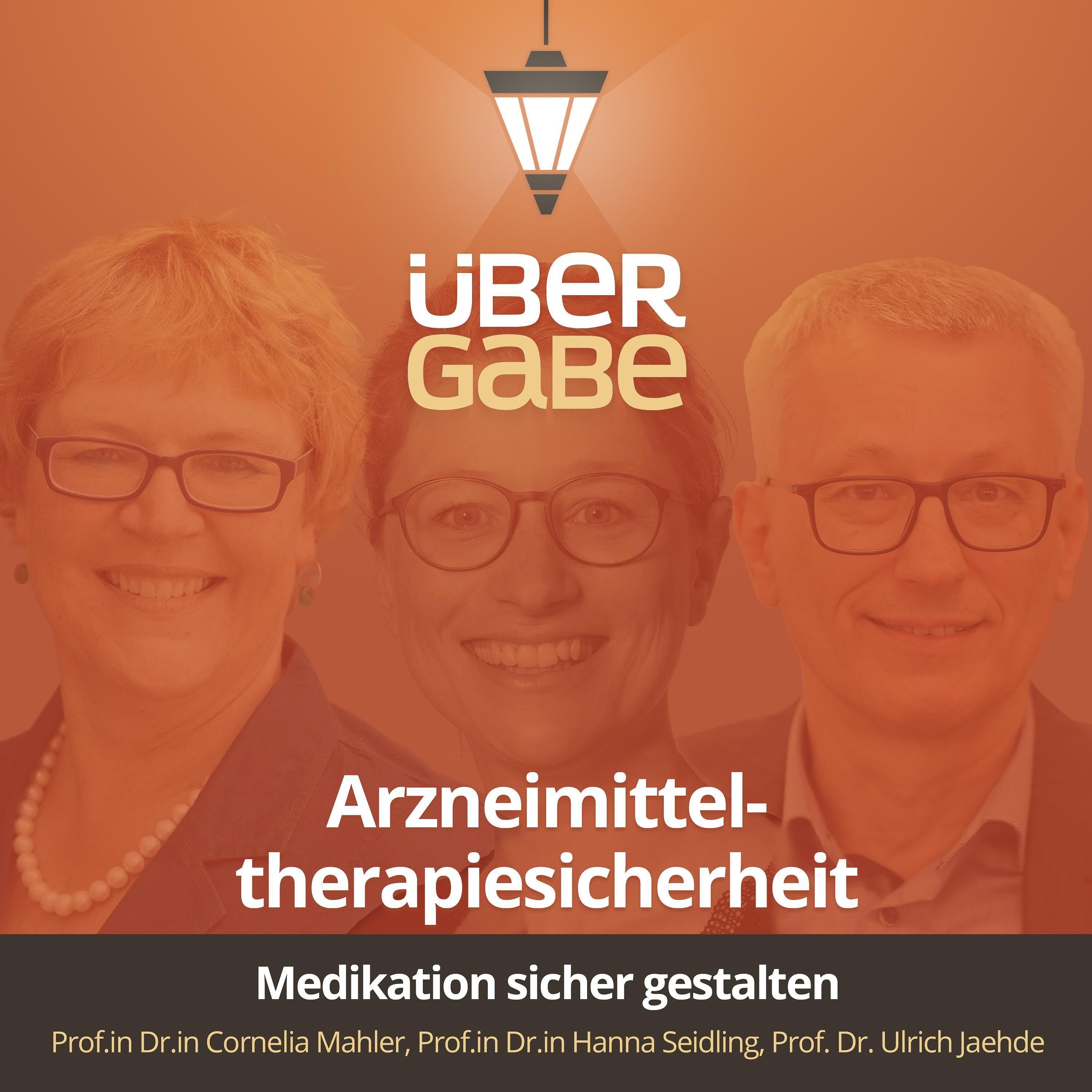 ÜG136 - Arzneimitteltherapiesicherheit (Prof.in Dr.in Cornelia Mahler, Prof.in Dr.in Hanna Seidling, Prof. Dr. Ulrich Jaehde)