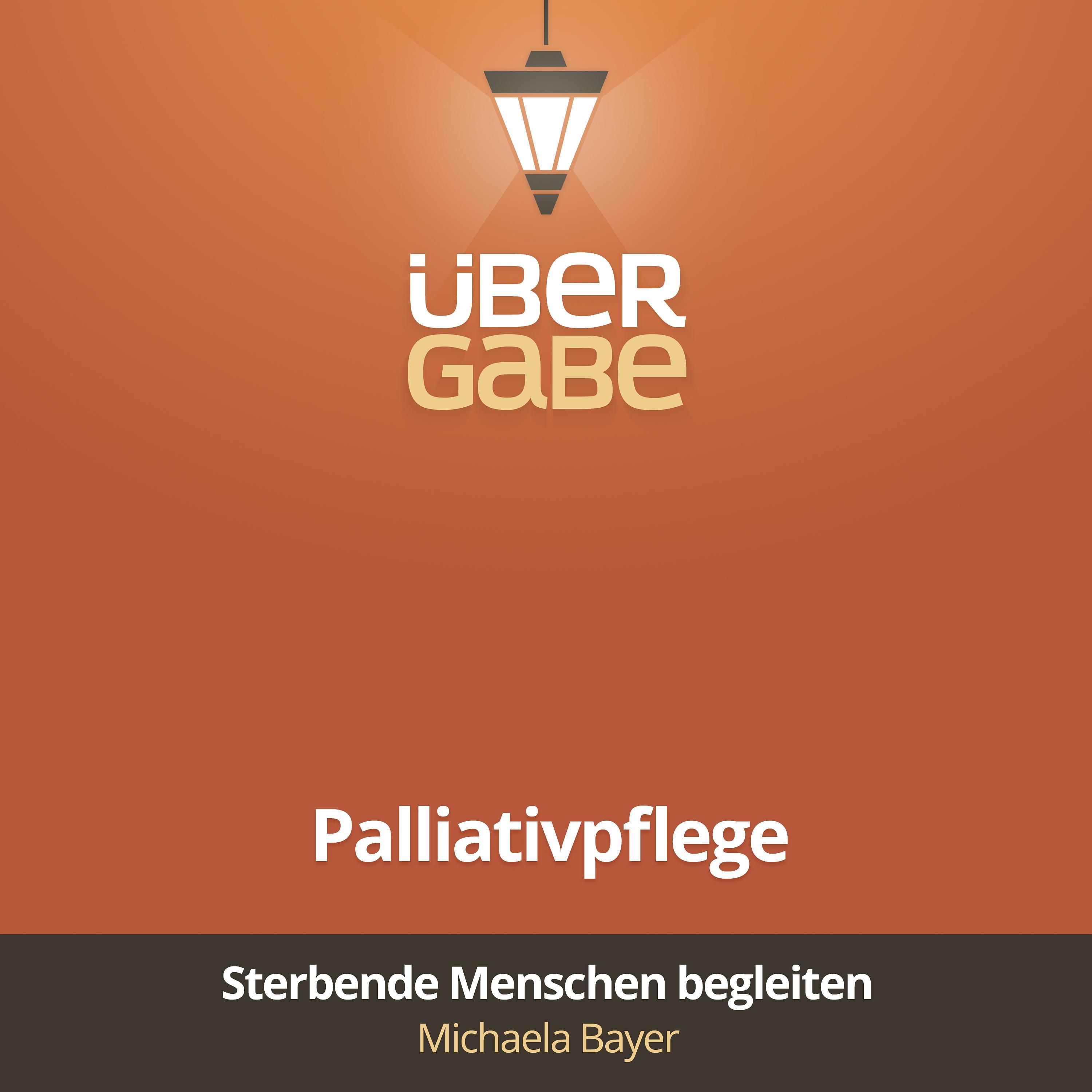 ÜG139 - Palliativpflege (Michaela Bayer)
