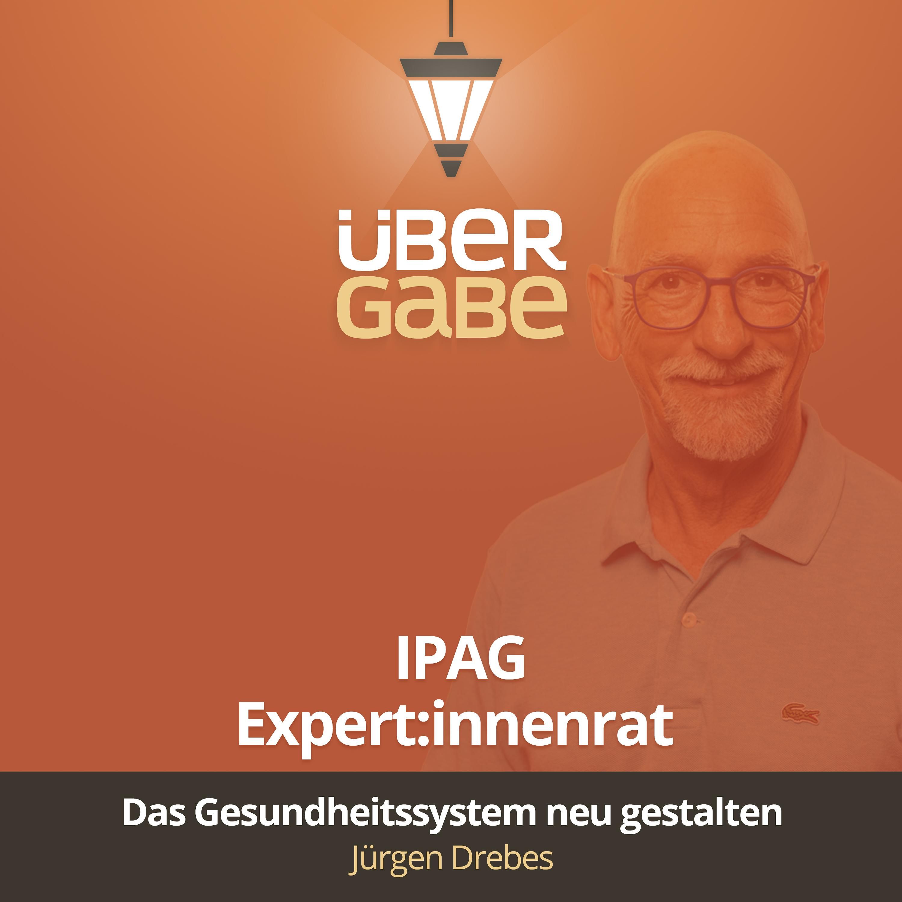 ÜG143 - IPAG Expert:innenrat (Jürgen Drebes)