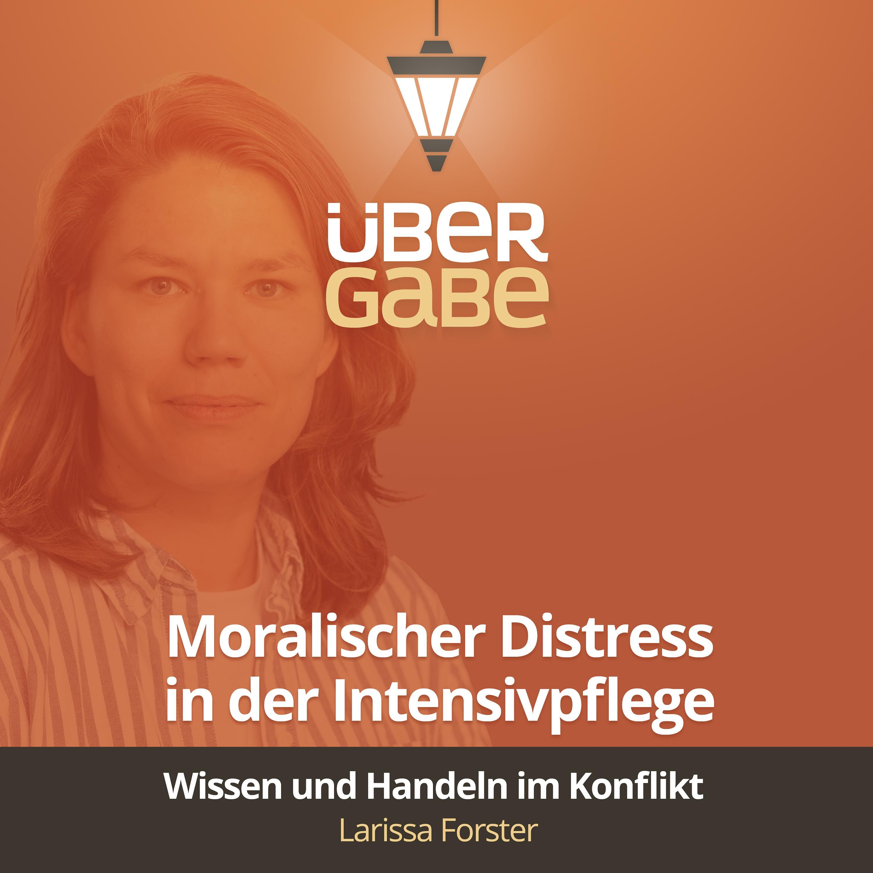 ÜG165 - Moralischer Distress in der Intensivpflege (Larissa Forster)