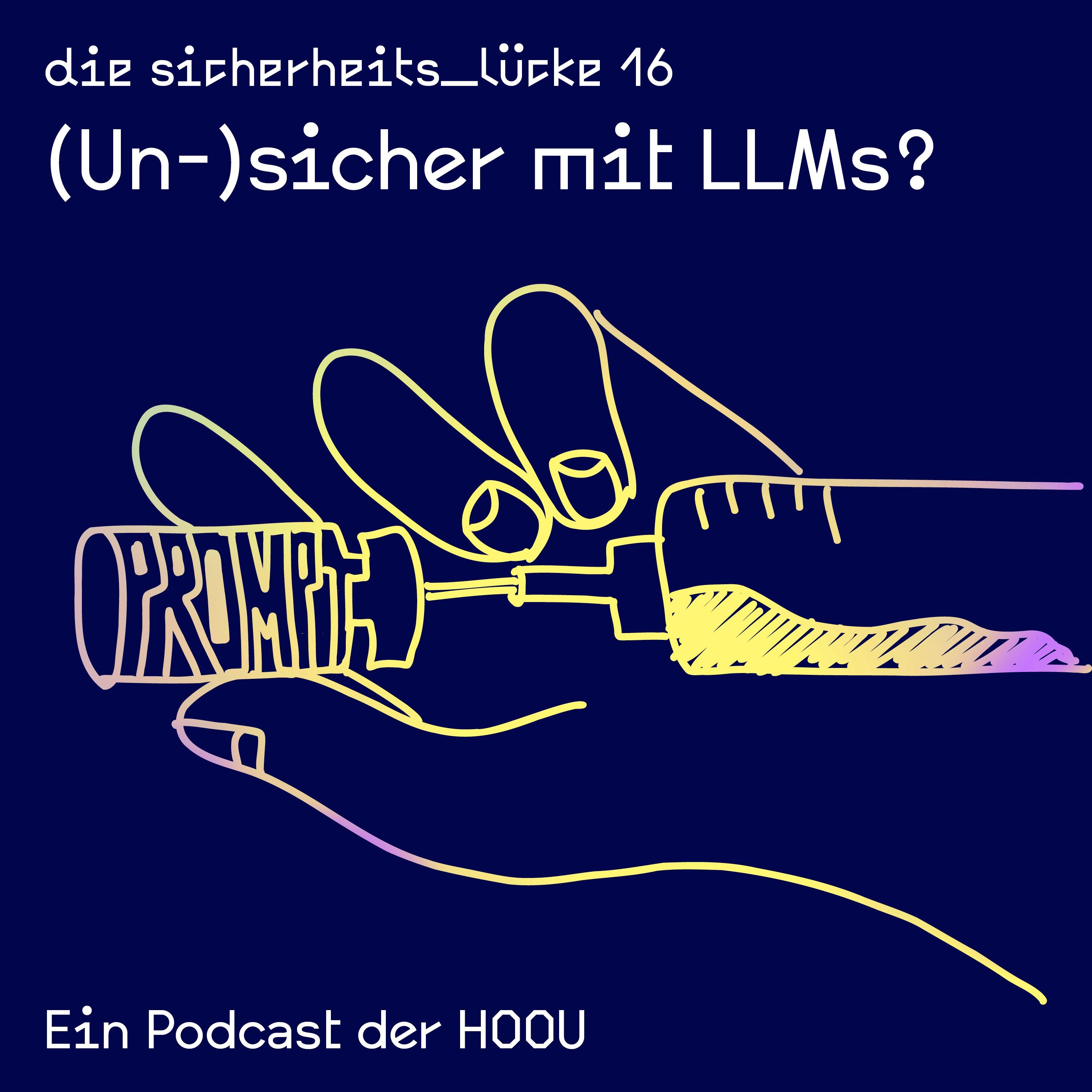 (Un-)sicher mit LLMs?