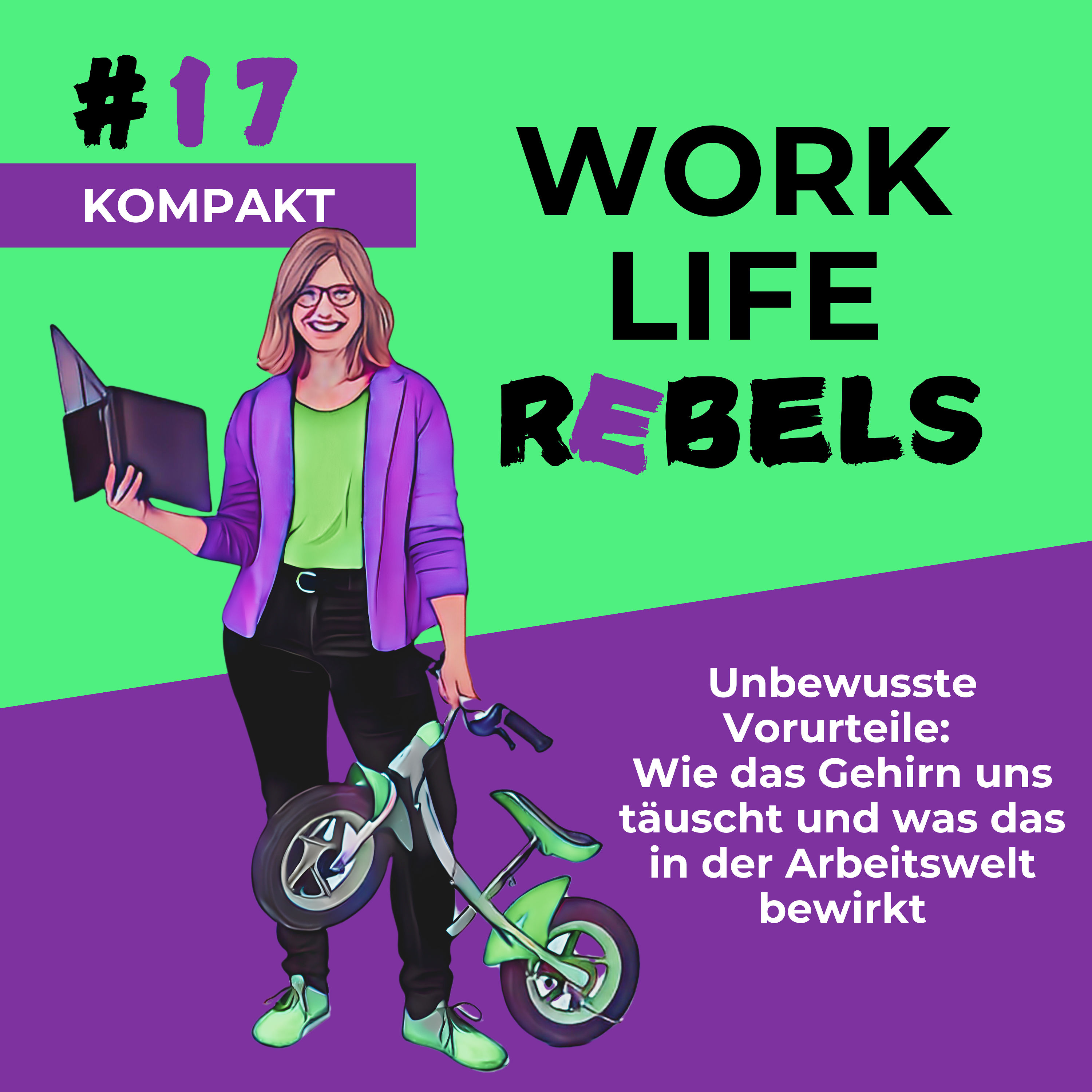 Unbewusste Vorurteile: Wie das Gehirn uns täuscht und was das in der Arbeitswelt bewirkt - #17