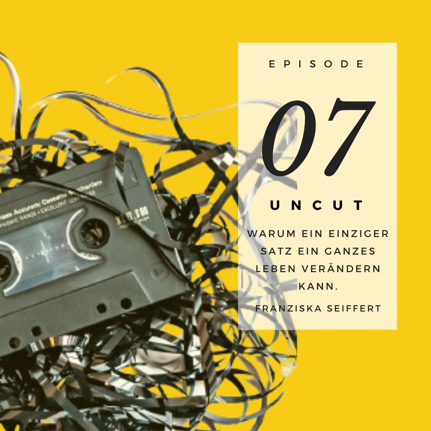 UNCUT 07 I TRIGGER WARNUNG. I Warum ein einziger Satz ein ganzes Leben verändern kann.