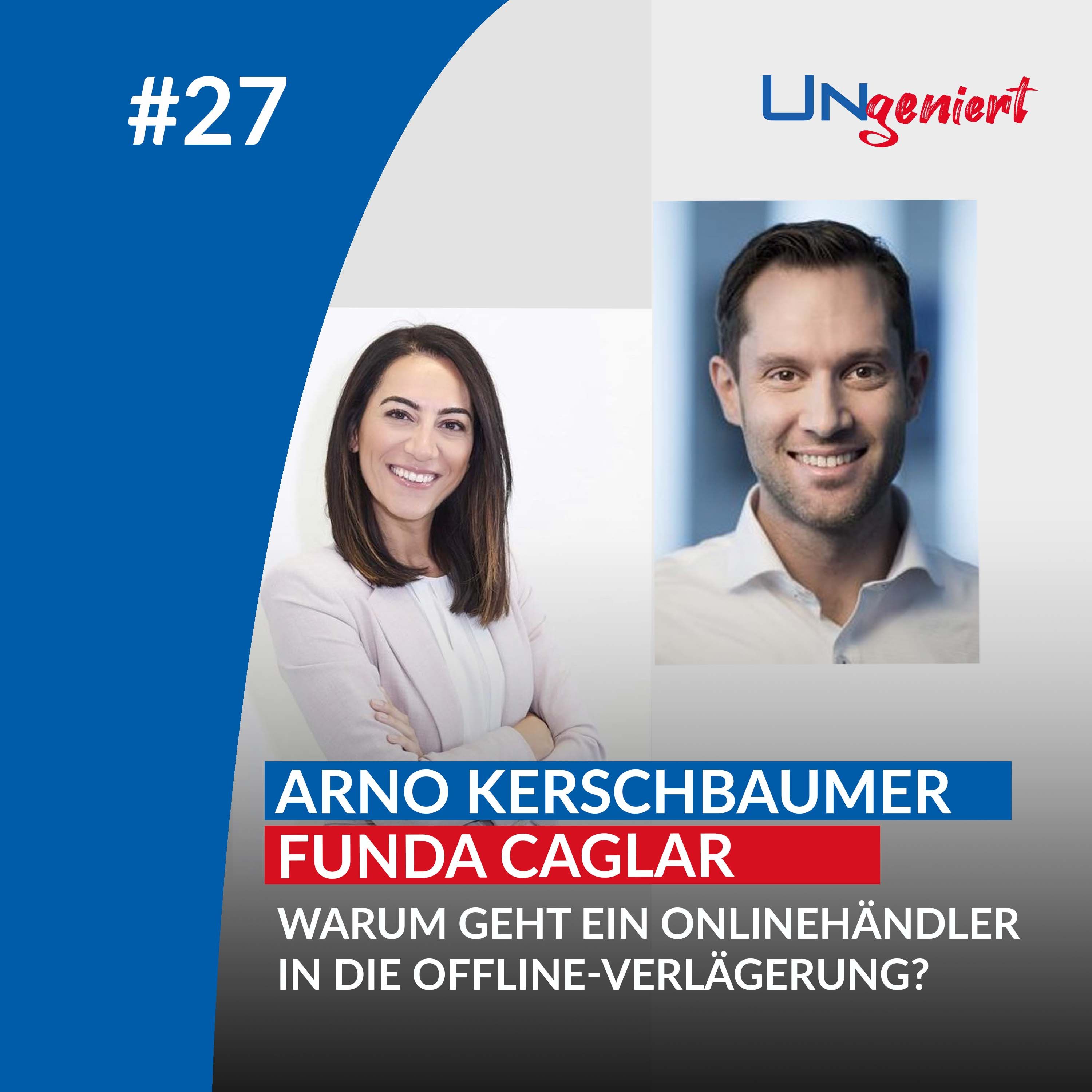 UNgeniert #27: Warum geht ein Onlinehändler in die Offline-Verlängerung?